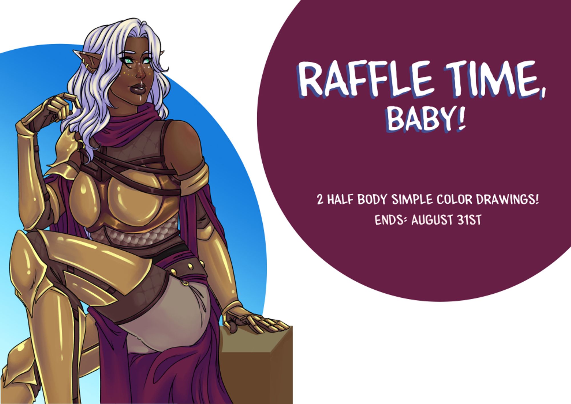 An image advertising an art raffle, the drawing is a dark skinned elf woman with white hair and gold and purple armor, sitting on a block.