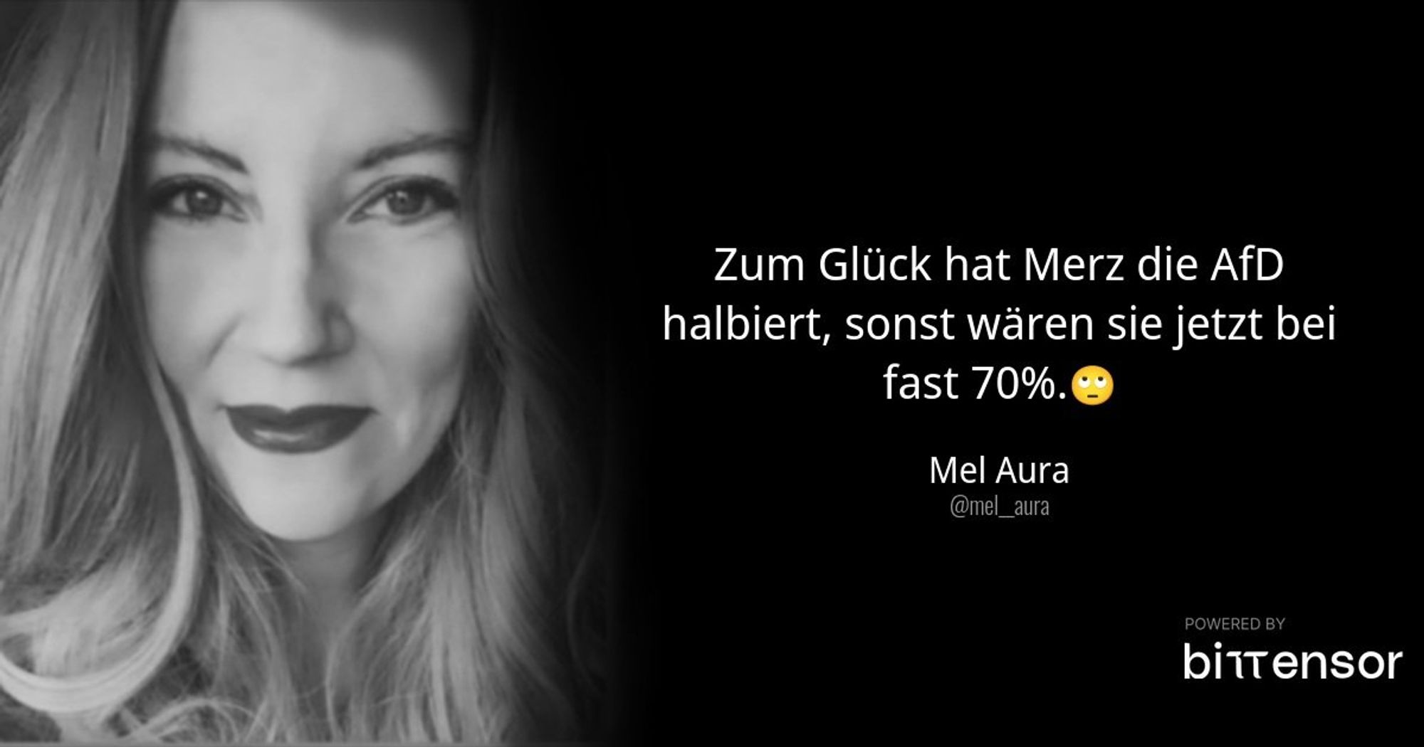 Zum Glück hat Merz die AfD halbiert, sonst wären sie jetzt bei fast 70%