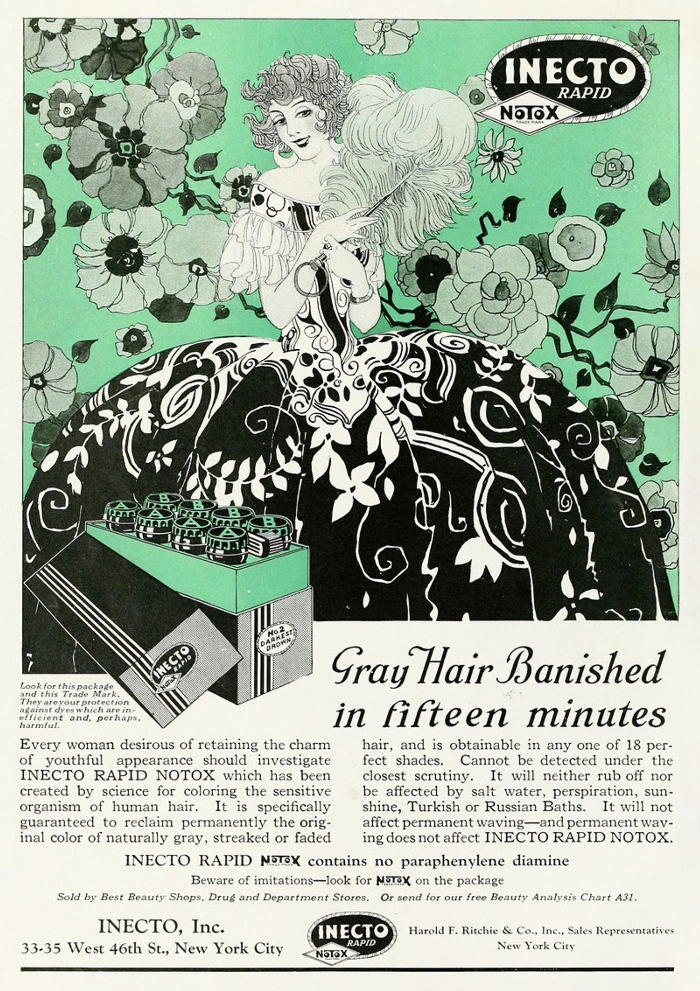 “Grey Hair Banished in fifteen minutes,” 1924 advertisement for Inecto Rapid, Notox hair dye, by an unknown illustrator.
     Continuing with its theme of equating youthful appearance with a plethora of flowers, this advertisement features a smiling woman who flirts with the viewer by playing peek-a-boo with a fluttering feather fan. She is dressed in an elaborate gown with a huge floral patterned skirt. Similar to the previous ad, the text below touts that Inecto Rapid Notox “has been created by science for coloring the sensitive organism of human hair.”