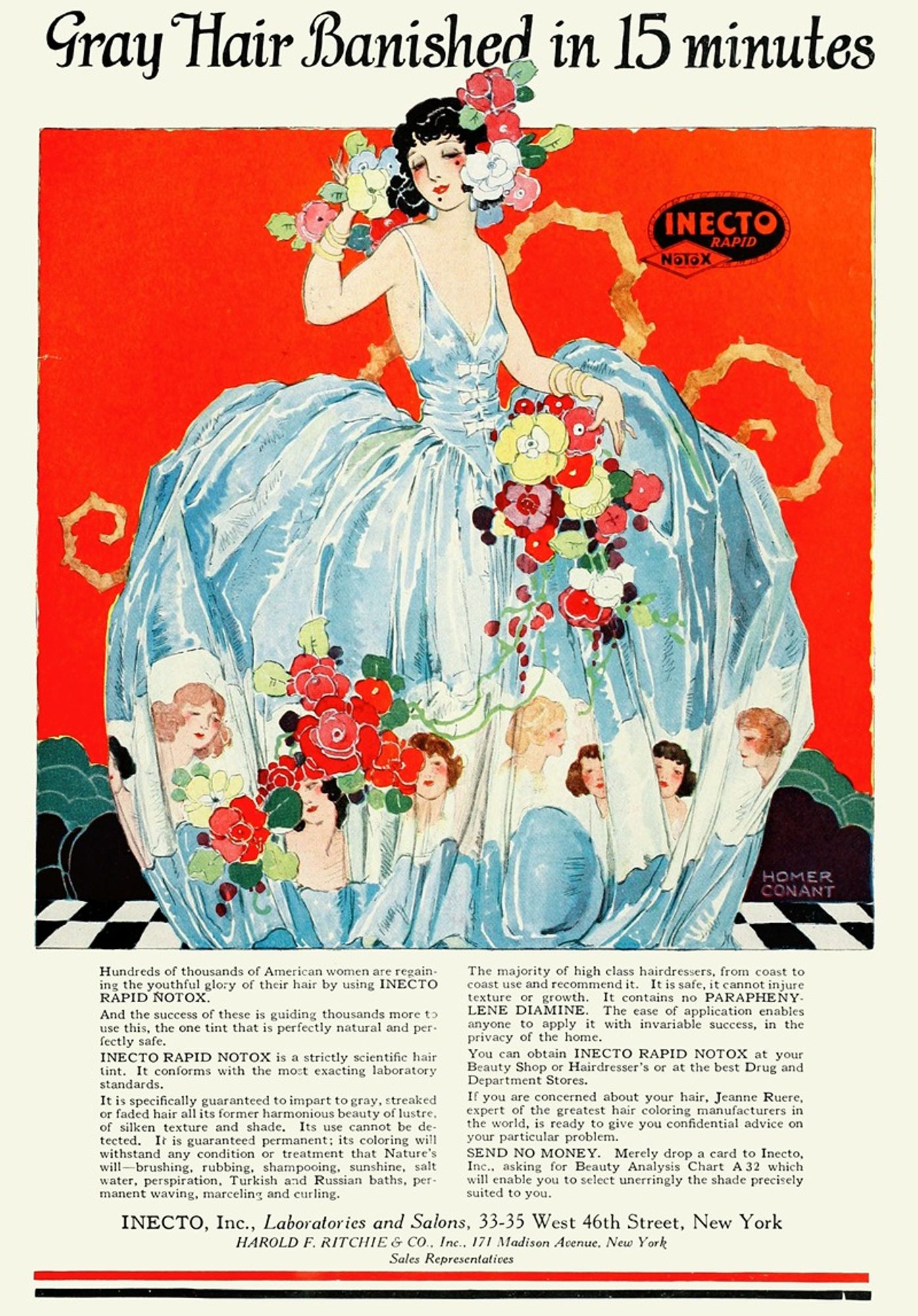 “Grey Hair Banished in 15 minutes,” 1924 advertisement for Inecto Rapid, Notox hair dye, illustrated by Homer B. Conant (American, 1887–1927)

This is a color illustration for Inecto Rapid hair dye. It features a youthful woman dressed in a 1920s-era gown; a fantasy confection of expansive blue silk decorated with sprays of floral embroidery. A wide band across the bottom of the gown’s skirt is embellished with women’s heads that sport the various colors of hair dye available. 
     This advertisement has several lines of text below the illustration. One of the paragraphs reads: “It is specifically guaranteed to impart to gray, streaked or faded hair all its former harmonious beauty of luster, of silken texture and shade. Its use cannot be detected. It is guaranteed permanent; its coloring will withstand any condition or treatment that Nature’s will – brushing, rubbing, shampooing, sunshine, salt water, perspiration, Turkish and Russian baths, permanent waving, marceling and curling.”