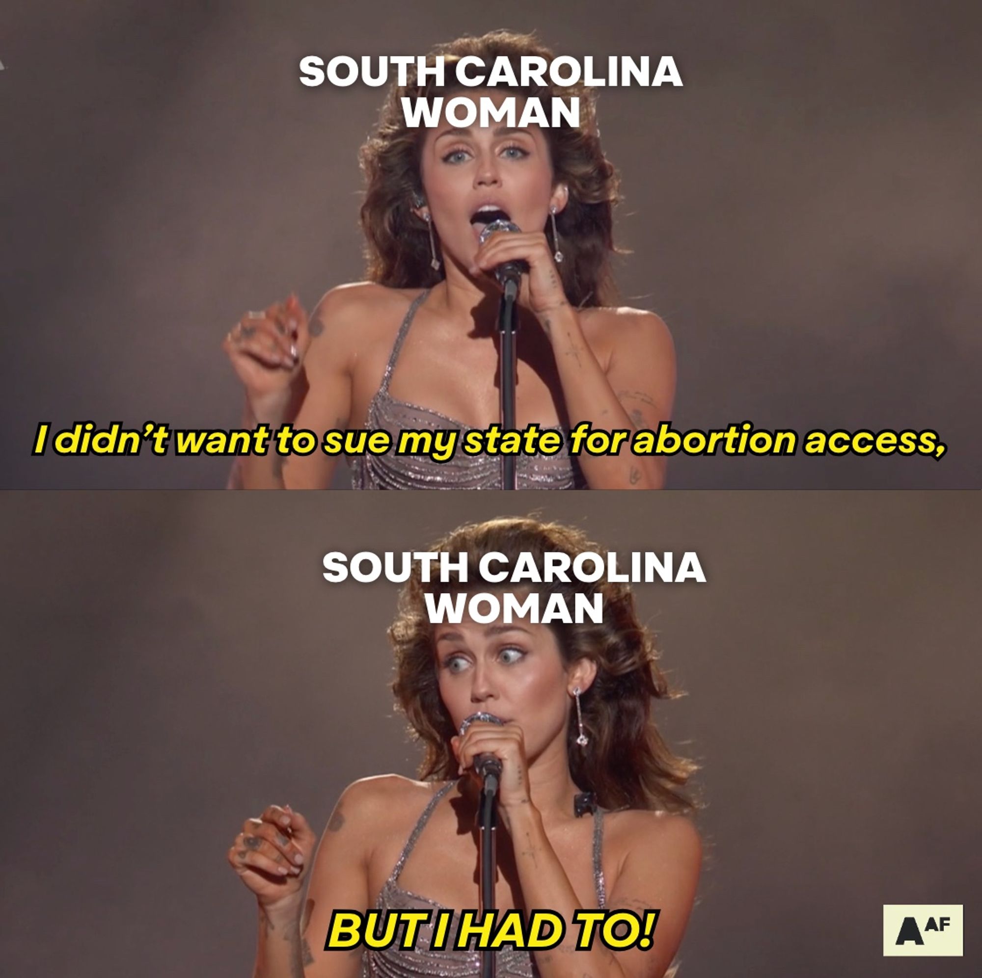 A meme of Miley Cyrus (labeled “South Carolina Woman”) saying “I didn’t want to sue my state for abortion access, BUT I HAD TO!”