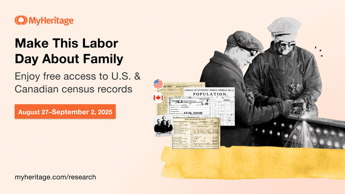 MyHeritage
Make This Labor Day about Family
Enjoy freed access to U.S. & Canadian census records.
August 27-Sept. 2
myheritage.com/research