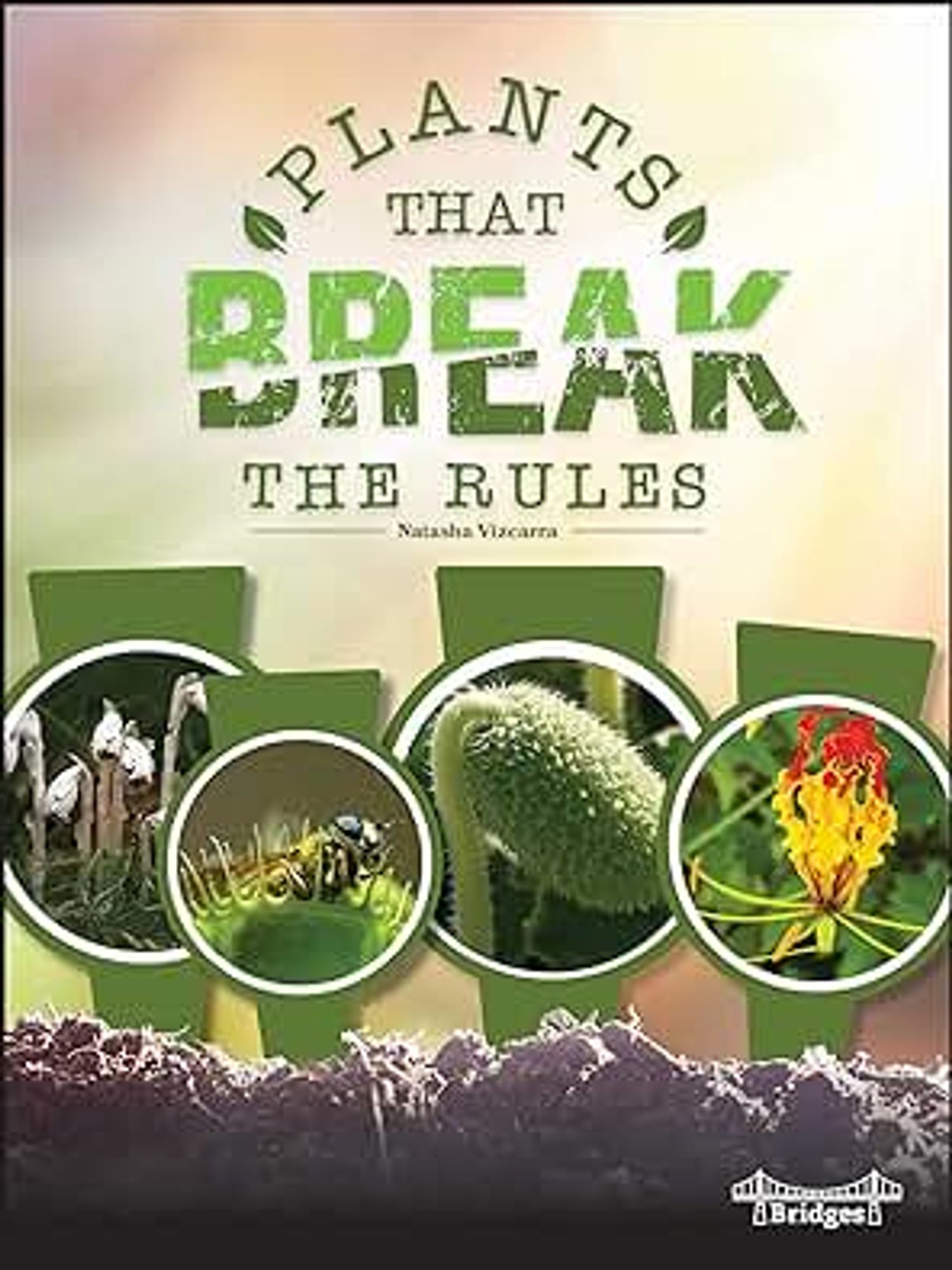 Book cover for Plants that Break the Rules shows insets of four strange plants.