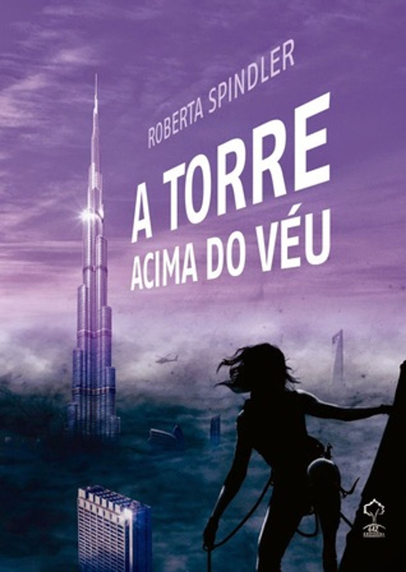 Capa do livro A torre acima do véu de Roberta Spindler