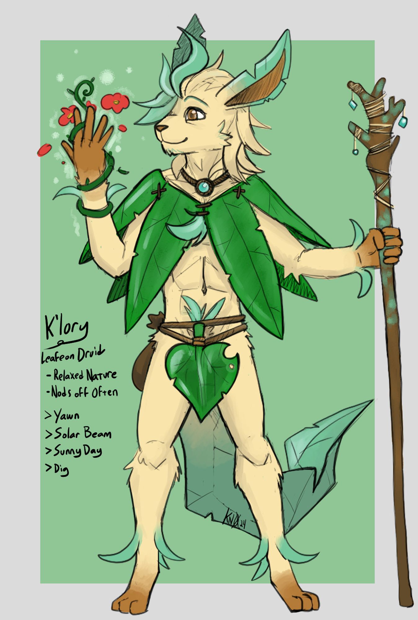 K'lory is a scruffy looking Leafeon in the styling of a Druid. He wears very little in the way of clothing- A simple shawl crafted from long leaves hangs on his shoulders and a single leaf protects his modesty (What little he has). He wields a gnarled wooden staff festooned with gems, mosses and natural fibers, and summons a burst of nature magic from his other hand. His hair-fur grows long and untamed and he wears a carefree expression on his face.