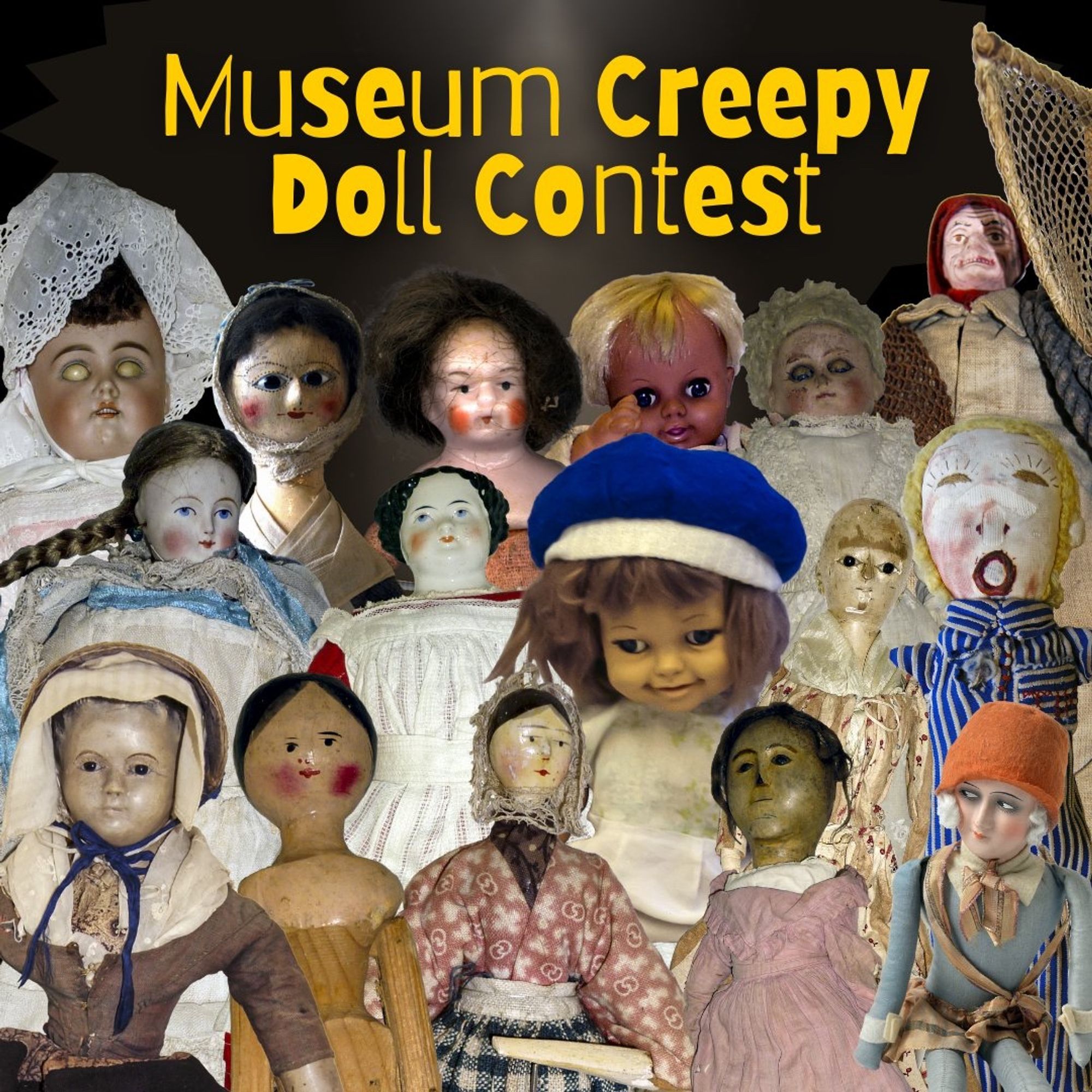 A group of dolls are clustered under the text "Museum Creepy Doll Contest" in yellow font. The dolls, all with distinct and eerie appearances, range from baby dolls with wide eyes to wooden, cloth, and porcelain dolls. Each has unique attire, from lace bonnets to rustic dresses, with many showing signs of age, such as cracks, faded paint, and damaged faces.