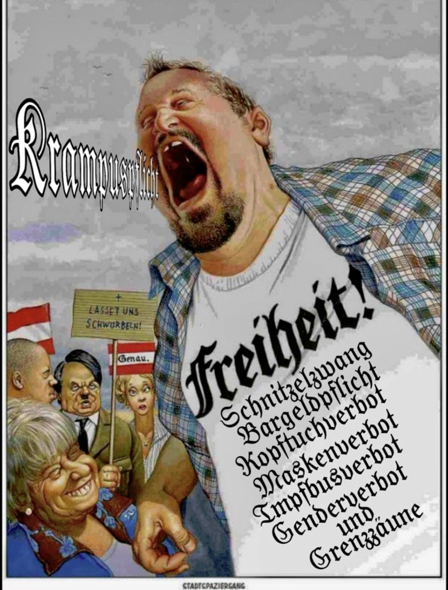 LASST UNS SCHWURBELN' Schild

KRAMPUSPFLICHT !!

FREIHEIT!
Schnitzelzwang
Bargeldpflicht
Kopftuchverbot
Maskenverbot
Impfbusverbot
Genderverbot
und
Grenzzäune