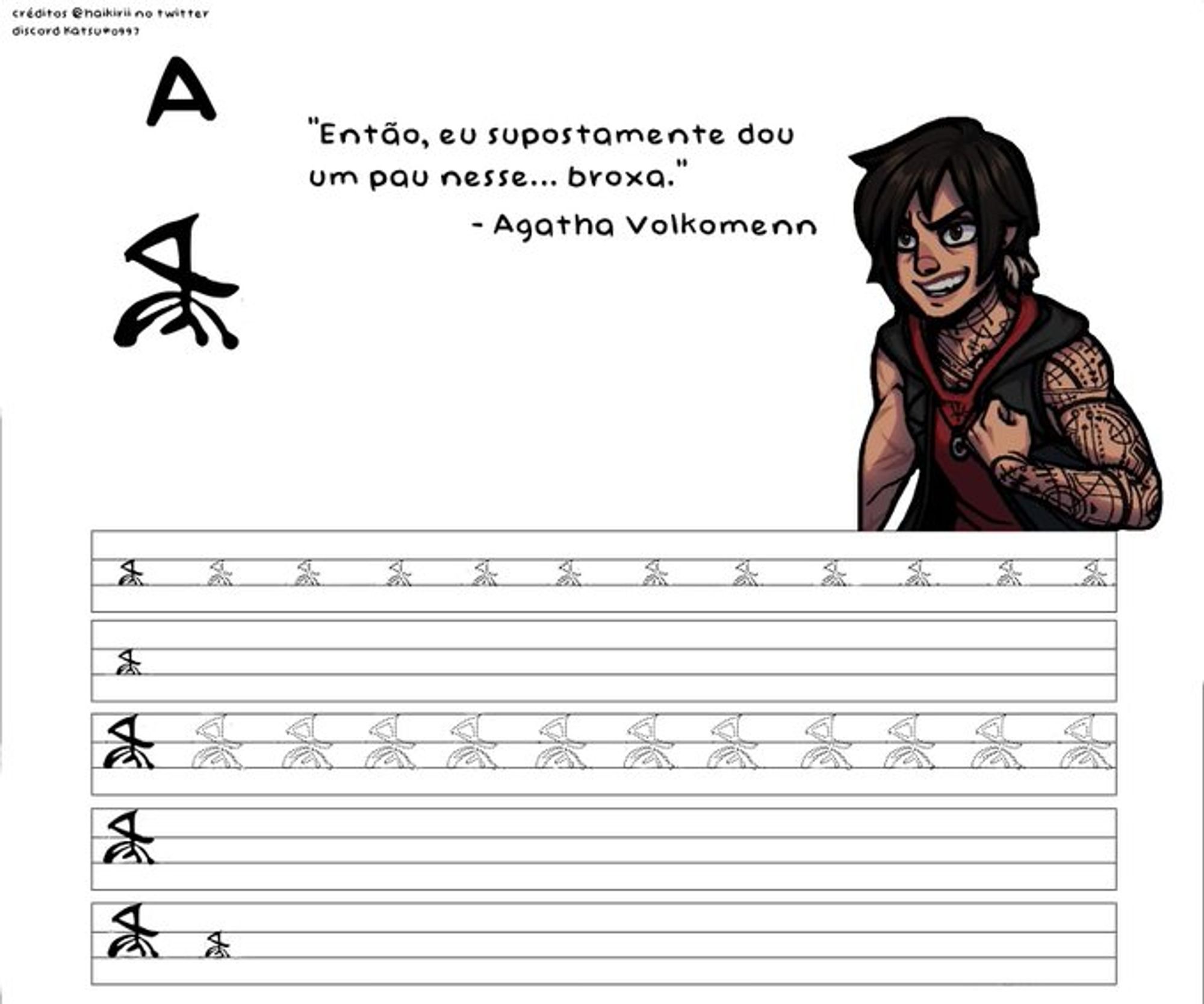 Tarefas de caligrafia na língua dos sigilos de Ordem Paranormal com uma arte de Agatha Volkkman falando "Então, eu supostamente dou um pau nesse... broxa."