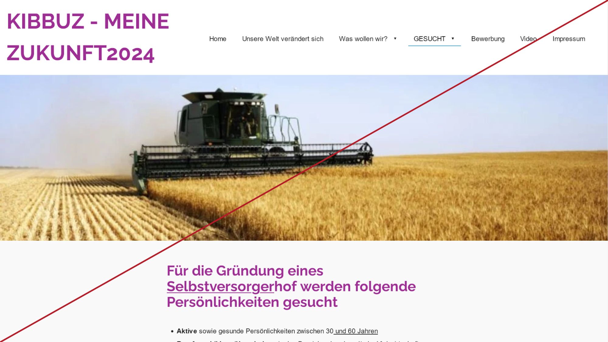 Screenshot der Website "Kibbuz - Meine Zukunft 2024"
Darauf ein Foto mit Mähdrescher auf einem Kornfeld und der Text, dass für die Gründung eines Selbstversorgerhofes folgende PErsönlichkeiten gesucht werden: (dort endet der Screenshot).