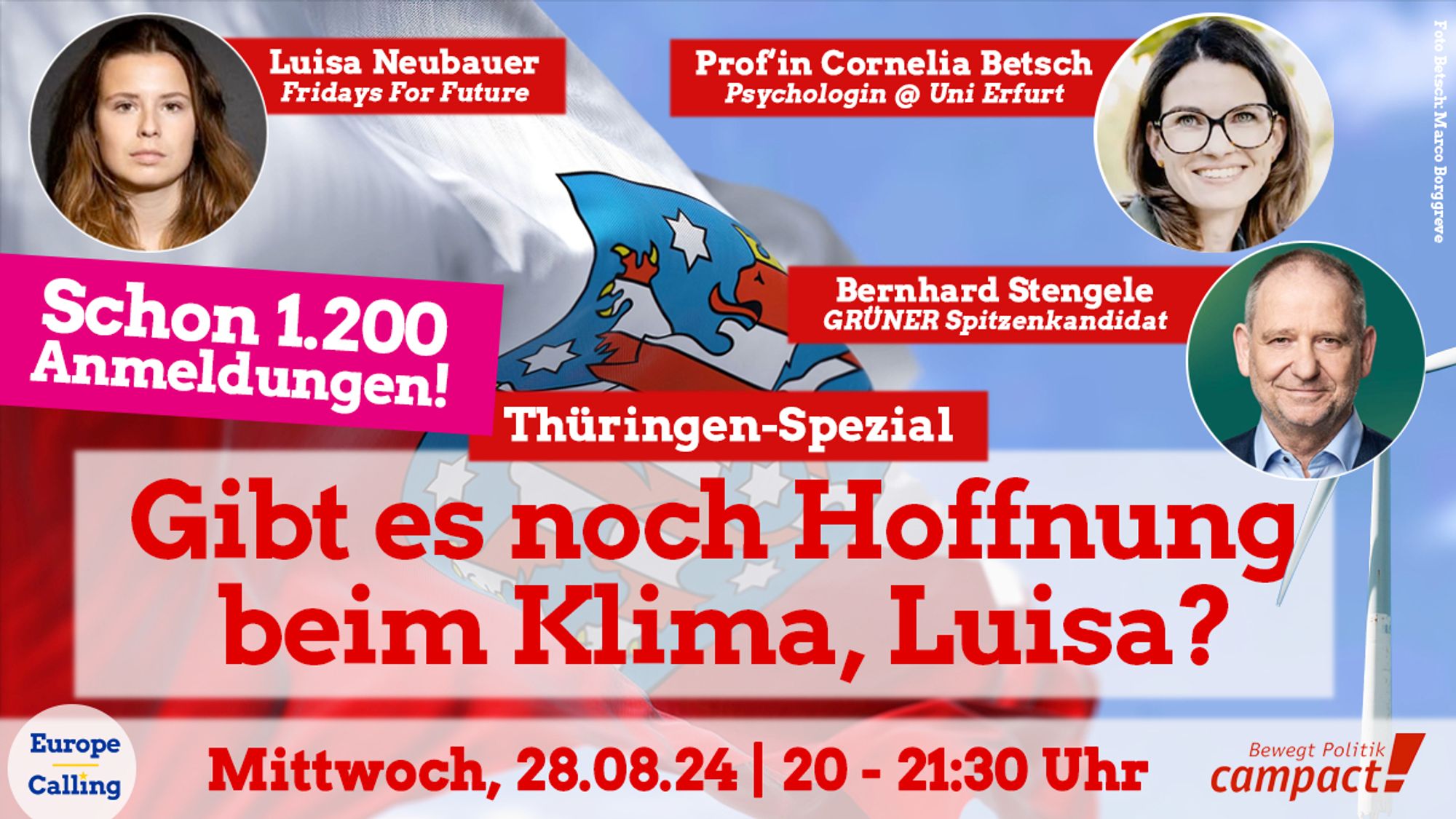 Ein Werbeplakat für eine Online-Veranstaltung am Mittwoch, den 28. August 2024, von 20:00 bis 21:30 Uhr. Die Veranstaltung trägt den Titel "Thüringen-Spezial: Gibt es noch Hoffnung beim Klima, Luisa?" und ist bereits mit 1.200 Anmeldungen beworben. Es gibt drei Redner: Luisa Neubauer von Fridays for Future, Prof'in Cornelia Betsch, Psychologin an der Universität Erfurt, und Bernhard Stengele, Spitzenkandidat der Grünen. Im Hintergrund ist die Thüringer Landesflagge zu sehen. Die Veranstaltung wird von "Europe Calling" und "Campact" organisiert.