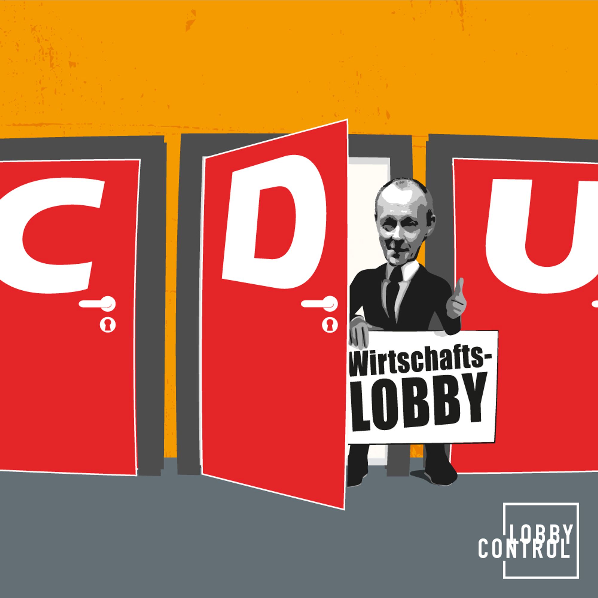 Lobbycontrol-Grafik: Drei Türen mit Aufschrift C-D-U. Aus dem D in der Mitte kommt Mitte heraus und trägt ein Schild mit der Aufschrift: Wirtschaftslobby.