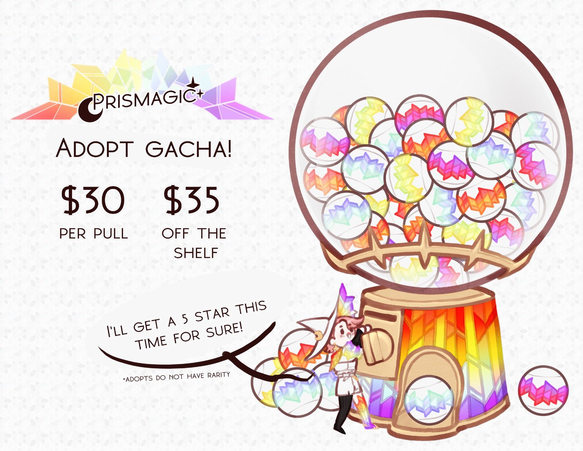 A drawing of a gachapon machine with a little chibi character pulling at the dial. A text bubble says "I'll get a 5 star this time for sure!" with an asterisk below that says adopts do not have rarity. On the left another text box reads "Adopt gacha! $30 per pull, $35 off the shelf."