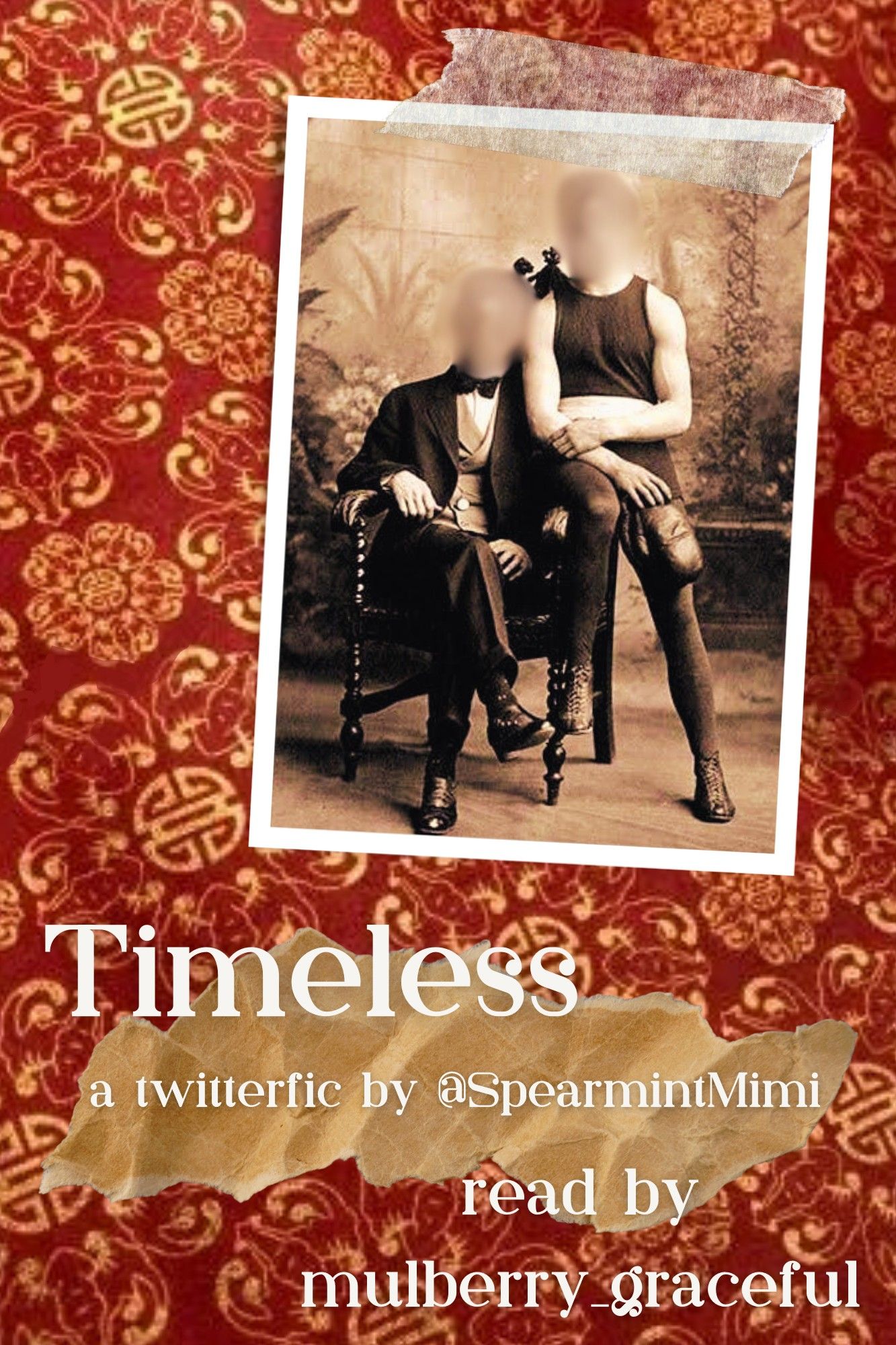 A vintage photograph of a two men sitting, one on a chair wearing a suit. The other sits on the armrest and wears tights and a sleeveless top. Their faces are blurred. The photo is taped to a vintage double happiness cloth. Text reads "Timeless, a twitterfic by @SpeamintMimi, read by mulberry_graceful"