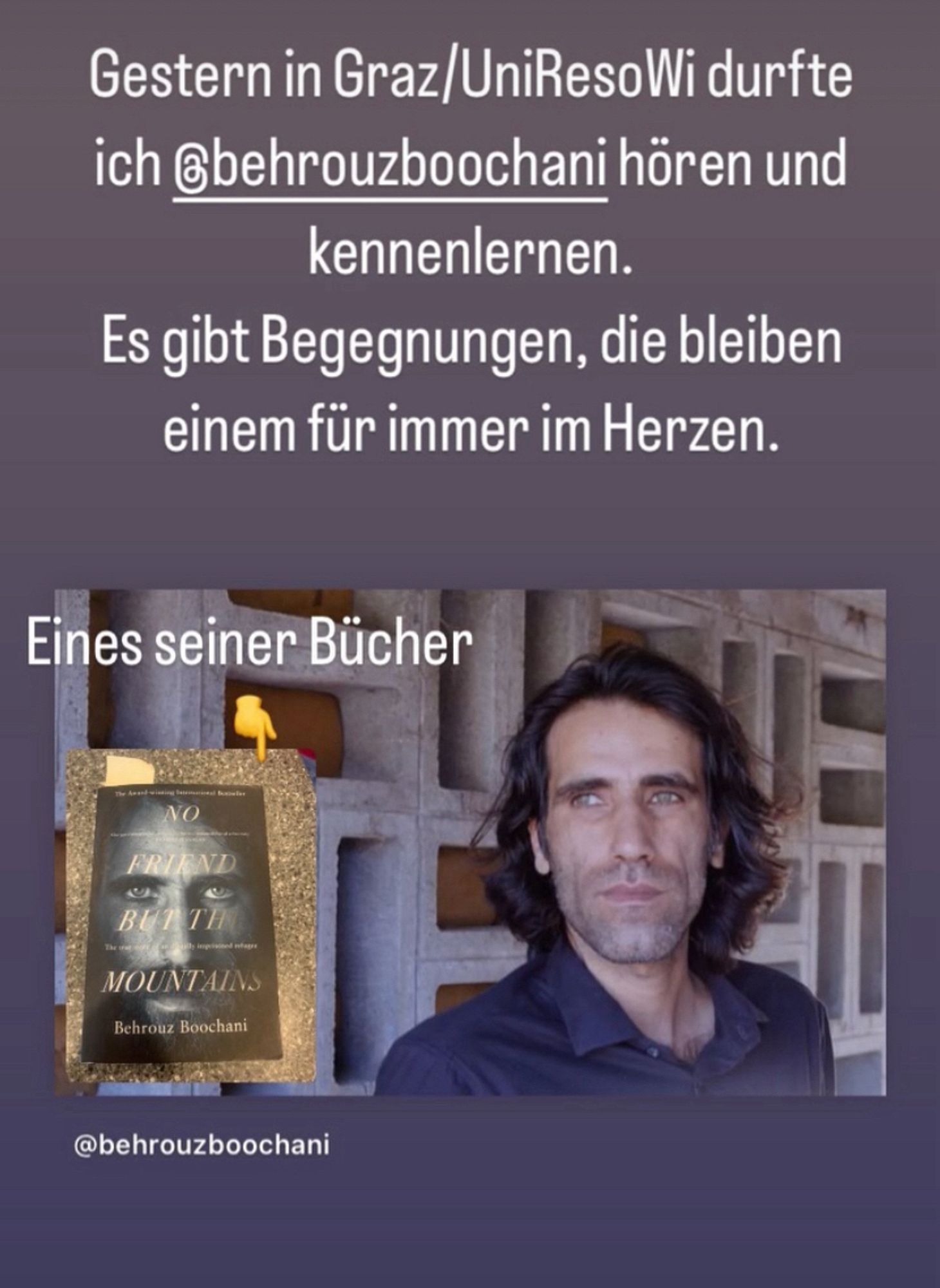 Behrouz Bocchani, kurdisch - iranischer Literaturpreisträger 
Eines seiner Bücher: “No friend but the Mountain”