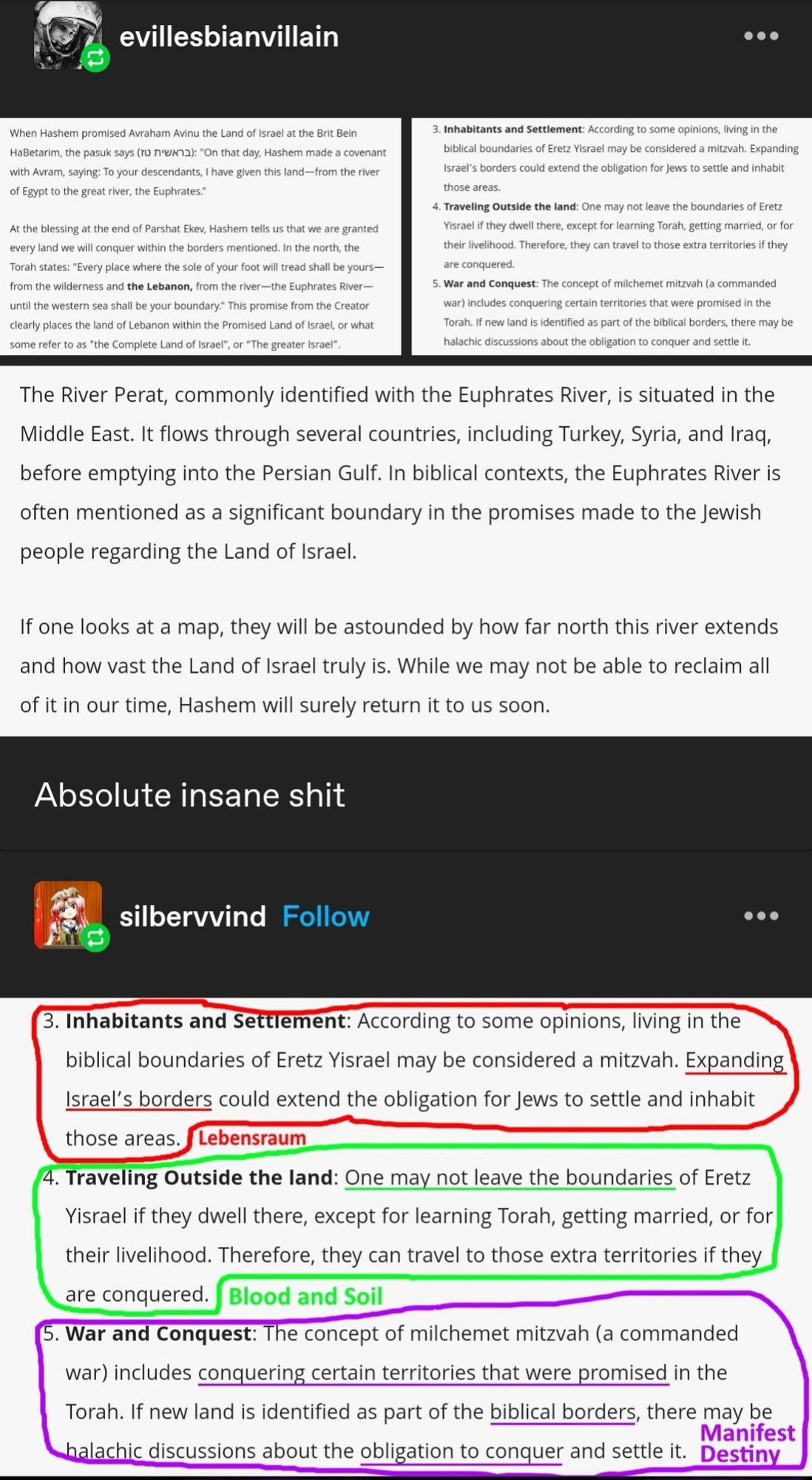 A pessoa que originalmente postou volta com várias prints do artigo, em que o autor usa citações do Torah para argumentar que a terra prometida de Israel (Eretz Yisrael) engloba muito doque é hoje o oriente médio e norte da África, a postadora diz "Coisa insana". Uma outra pessoa desenha com bordas coloridas por cima do artigo, apontando como cada argumento se relaciona com o fascismo. Primeiro que Israel haveria de expandir suas bordas (conceito de Lebensraum), segundo que haveria uma conexão de sangue entre o povo judeu e a terra que eles devem habitar (Blood and Soil), e finalmente terceiro em que o artigo diz que Israel deve conquistar as terras que o rodeam e restaurar duas "bordas bíblicas" (Manifest destiny)