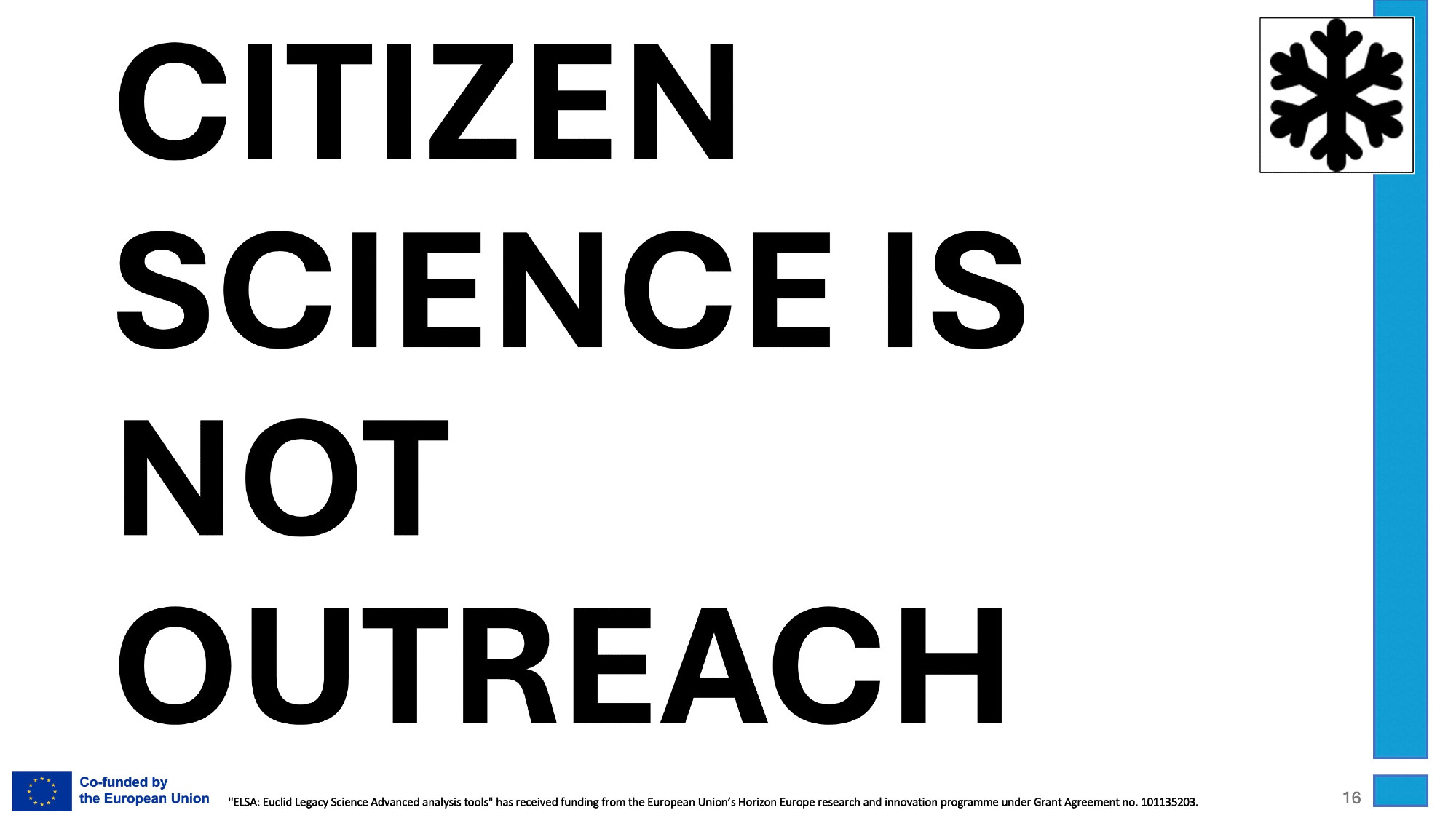 Slide saying: CITIZEN SCIENCE IS NOT OUTREACH