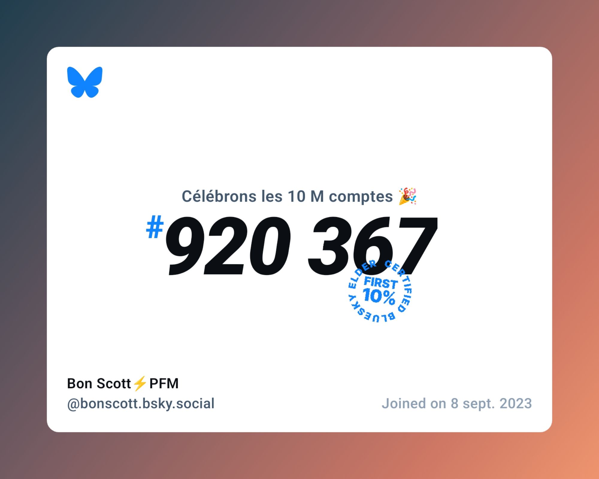 A virtual certificate with text "Celebrating 10M users on Bluesky, #920 367, Bon Scott⚡PFM ‪@bonscott.bsky.social‬, joined on 8 sept. 2023"