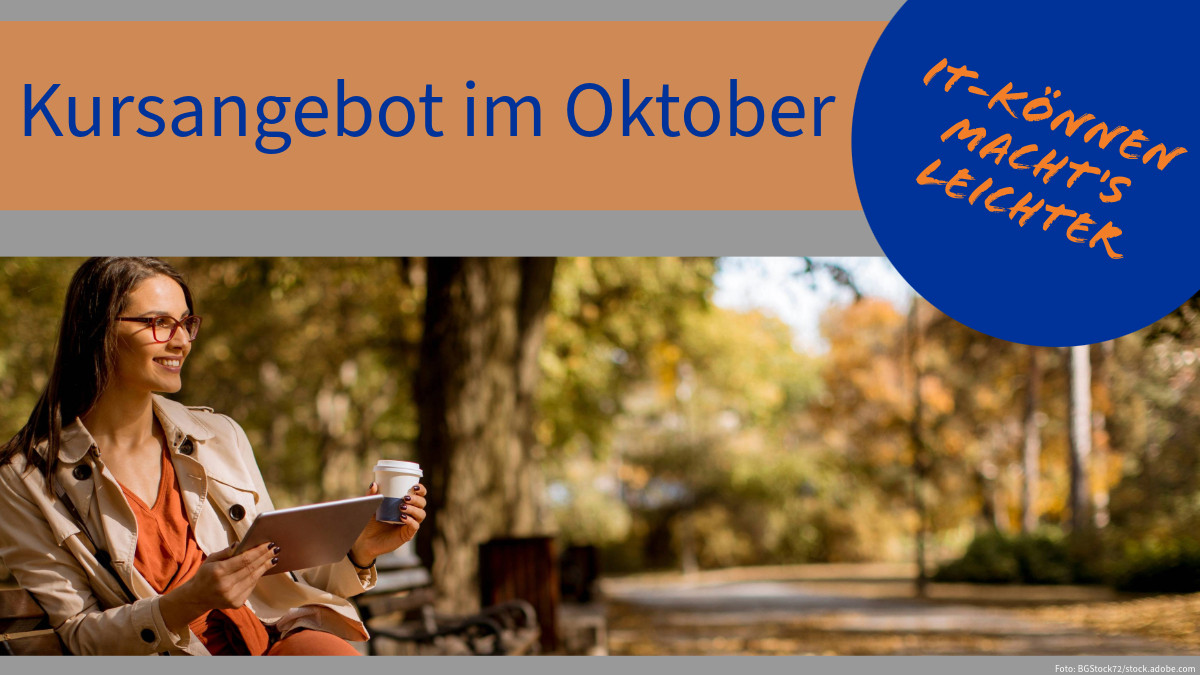 Kursangebot im Oktober, IT-Können macht's leichter