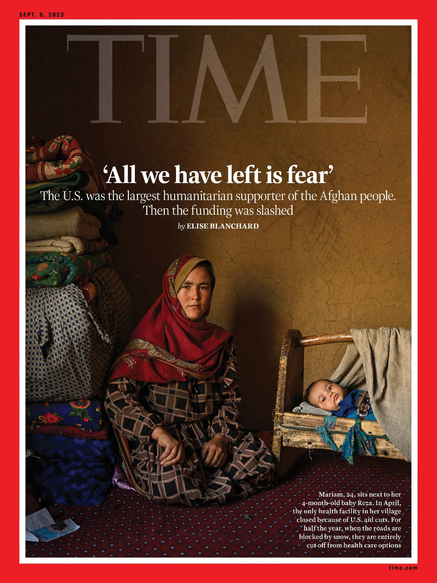 TIME Cover, with the headline "All we have left is fear": The U.S. was the largest humanitarian supporter of the Afghan people. Then the funding was slashed. By Elise Blanchard 