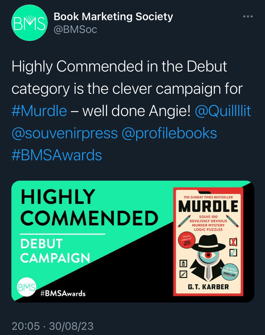 Tweet from The Book Marketing Society awarding Angie “Highly Commended” in the Debut category for their campaign for Murdle.