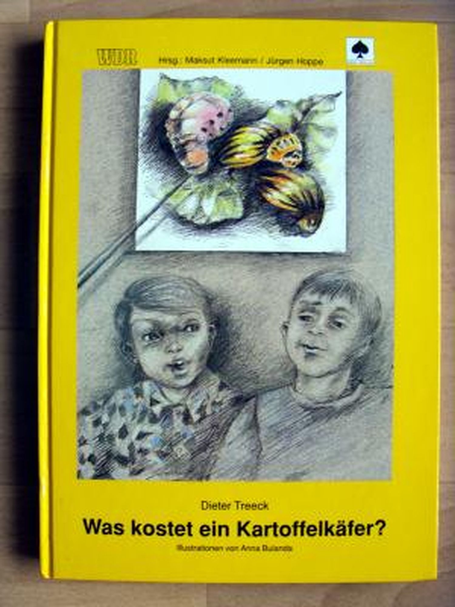 Was kostet ein Kartoffelkäfer? — Kindheitserinnerungen an den Krieg — Geschichten aus der WDR-Hörfunk-Reihe »Spieluhr«; Dieter Treeck (Autor), Maksut Kleemann (Composer), Jurgen Hoppe (Composer), Anna Bulanda (Illustrator)