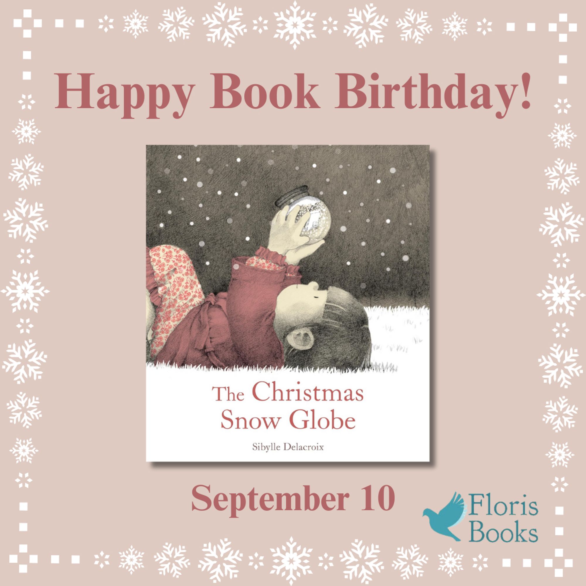 happy Book Birthday THE CHRISTMAS SNOW GLOBE by Sibylle Delacroix Floris Books