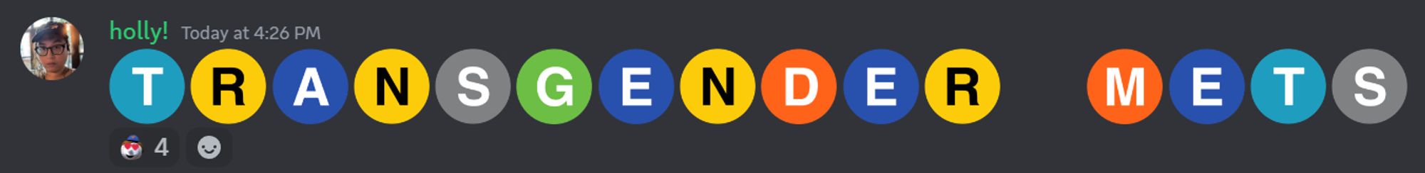 a discord screenshot of "TRANSGENDER METS" spelled out with NYC subway route logos