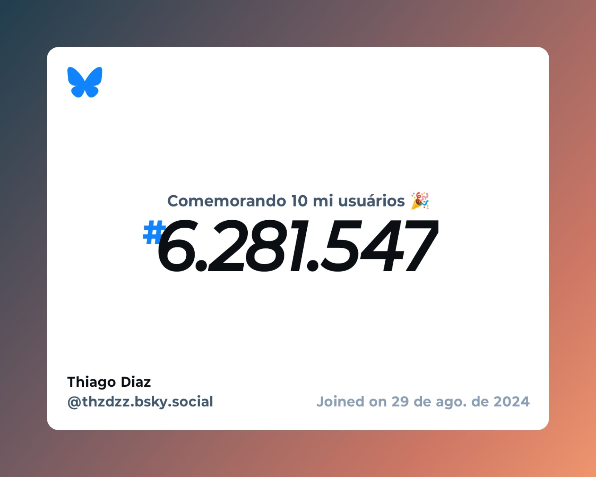 Um certificado virtual com o texto "Comemorando 10 milhões de usuários no Bluesky, #6.281.547, Thiago Diaz ‪@thzdzz.bsky.social‬, ingressou em 29 de ago. de 2024"