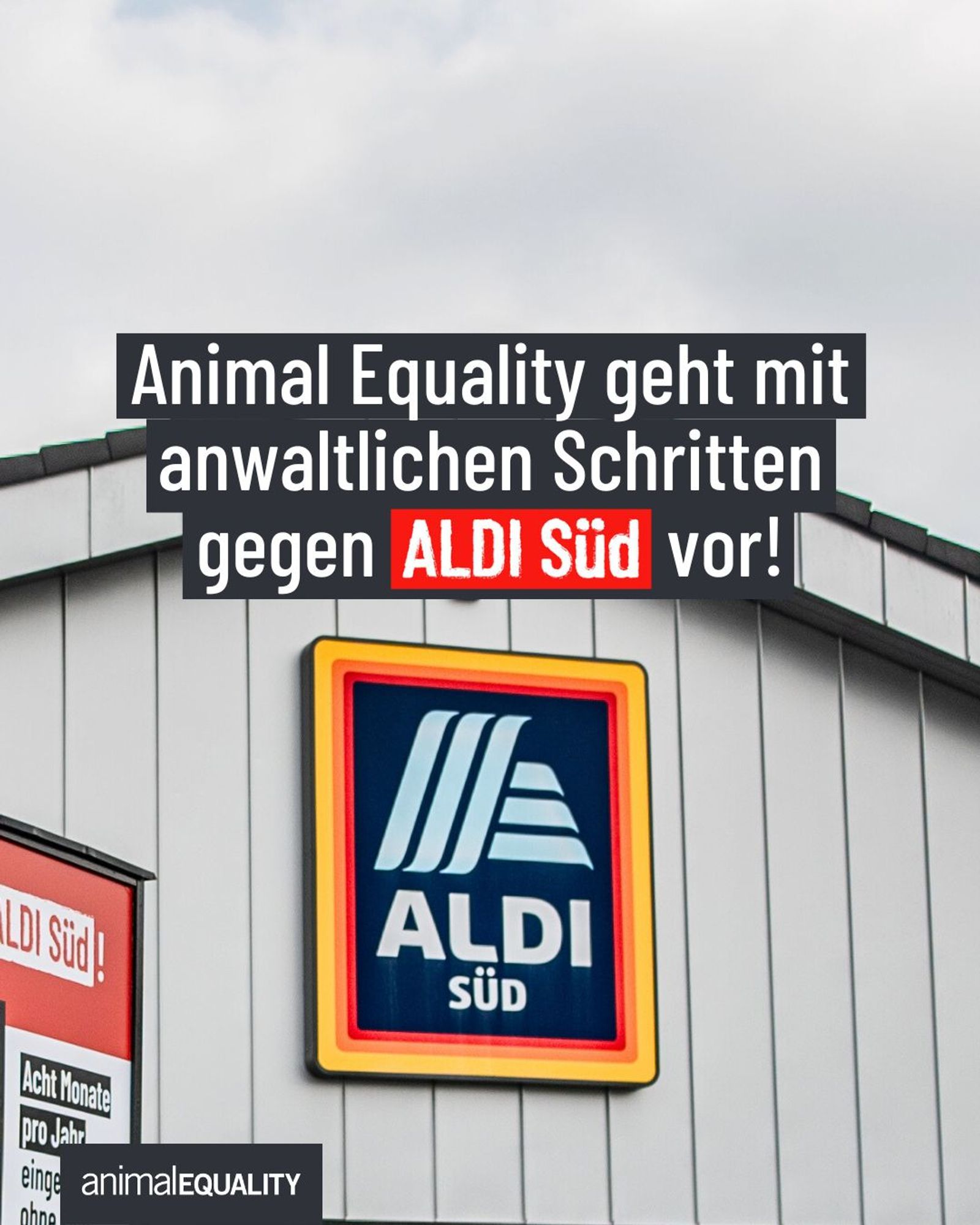 Bild: Animal Equality geht mit anwaltichen Schritten gegen Aldi Süd vor

Im Hintergrund das Logo von Aldi süd, unten links der Schriftzug "Animal Equality"