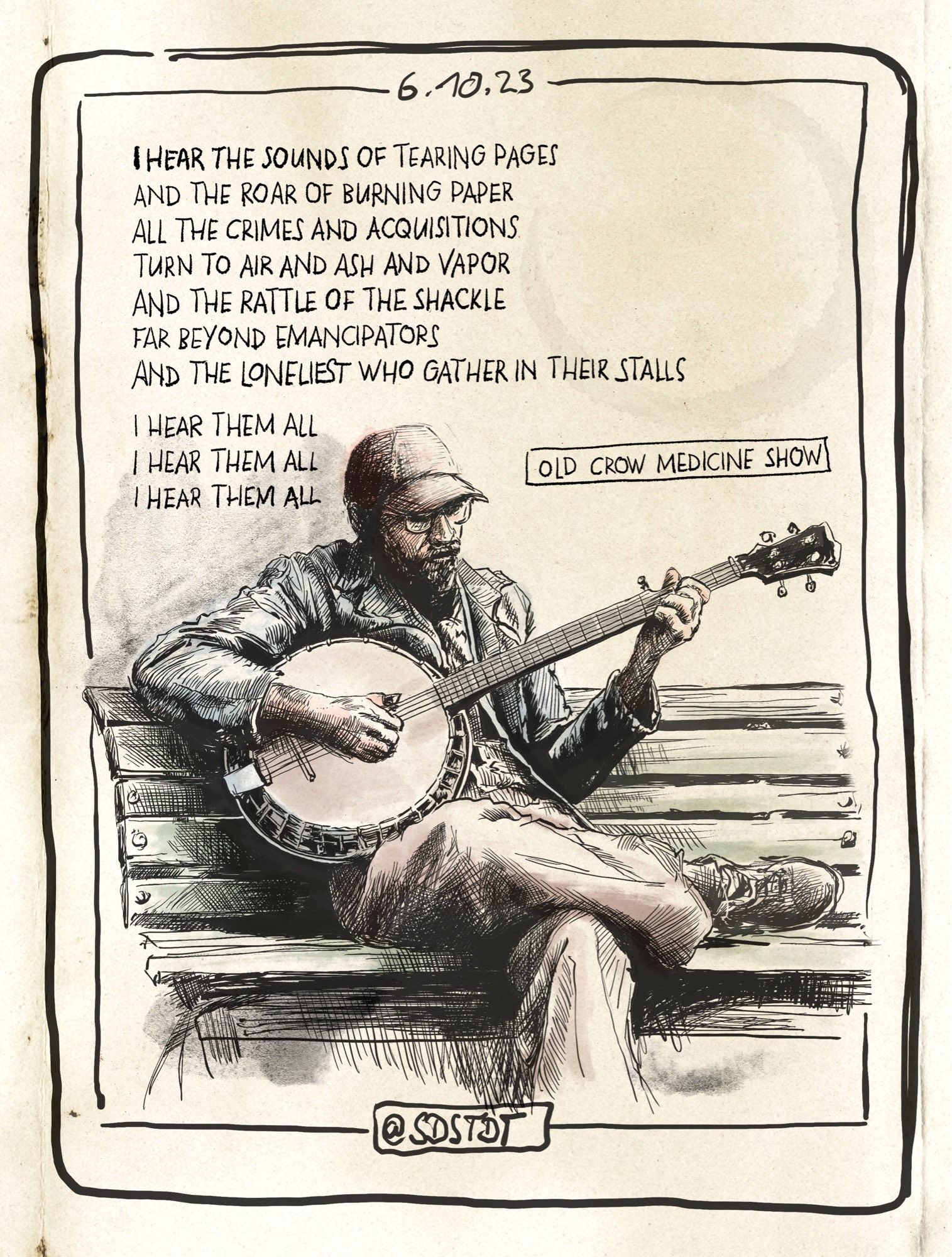 Selbstportait, Banjo spielend auf einer Parkbank. Dezent kolorierte Tuschezeichnung. Darüber handschriftlich die zweite Strophe des Songs "I hear them all" von Old Crow Medicine Show. Eingerahmt mit Konturen im Stil der Tageskarten von soloE.