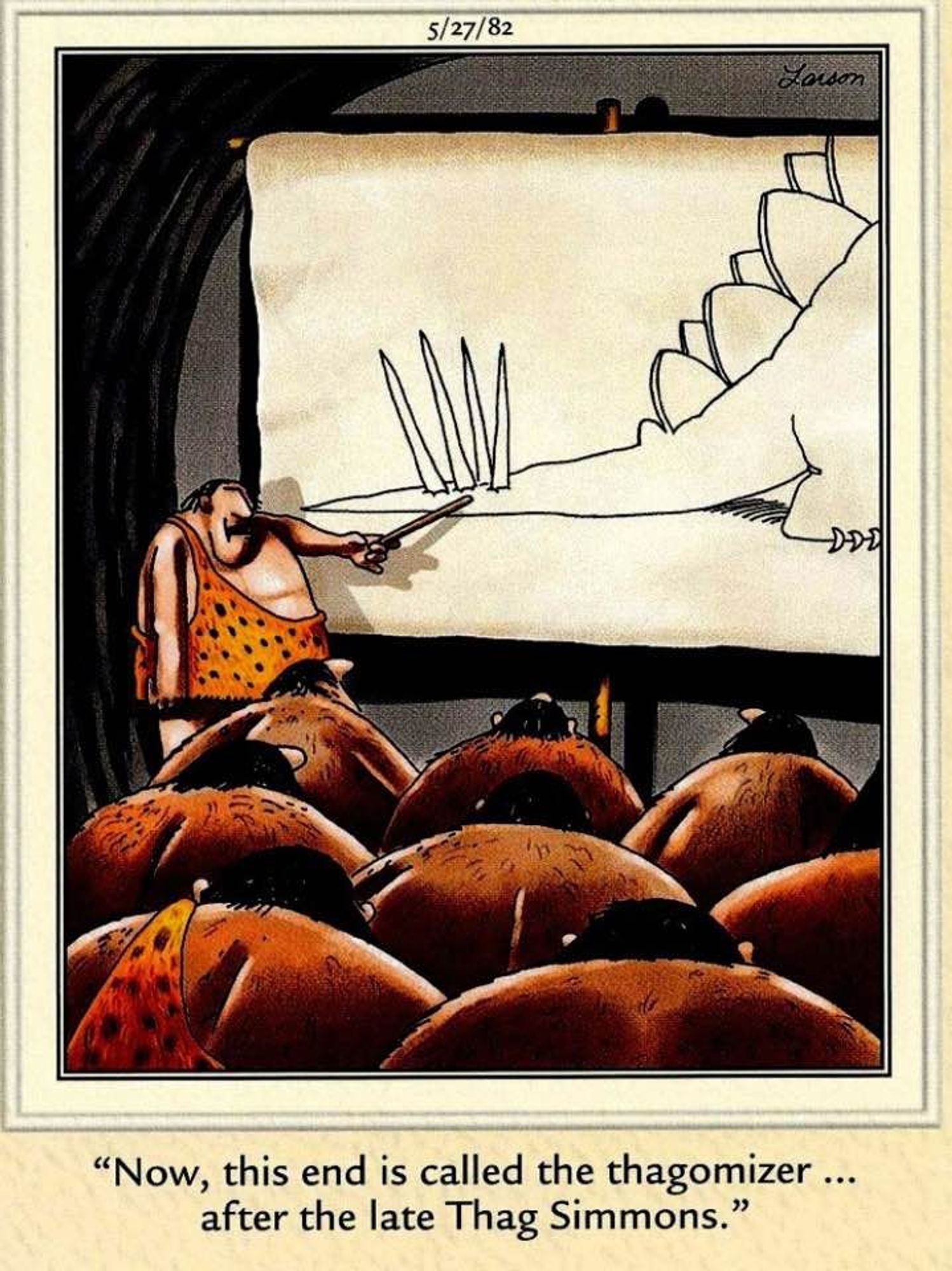 Far Side cartoon
Now this end is called the thagomiser...
after the late Thag Simmons