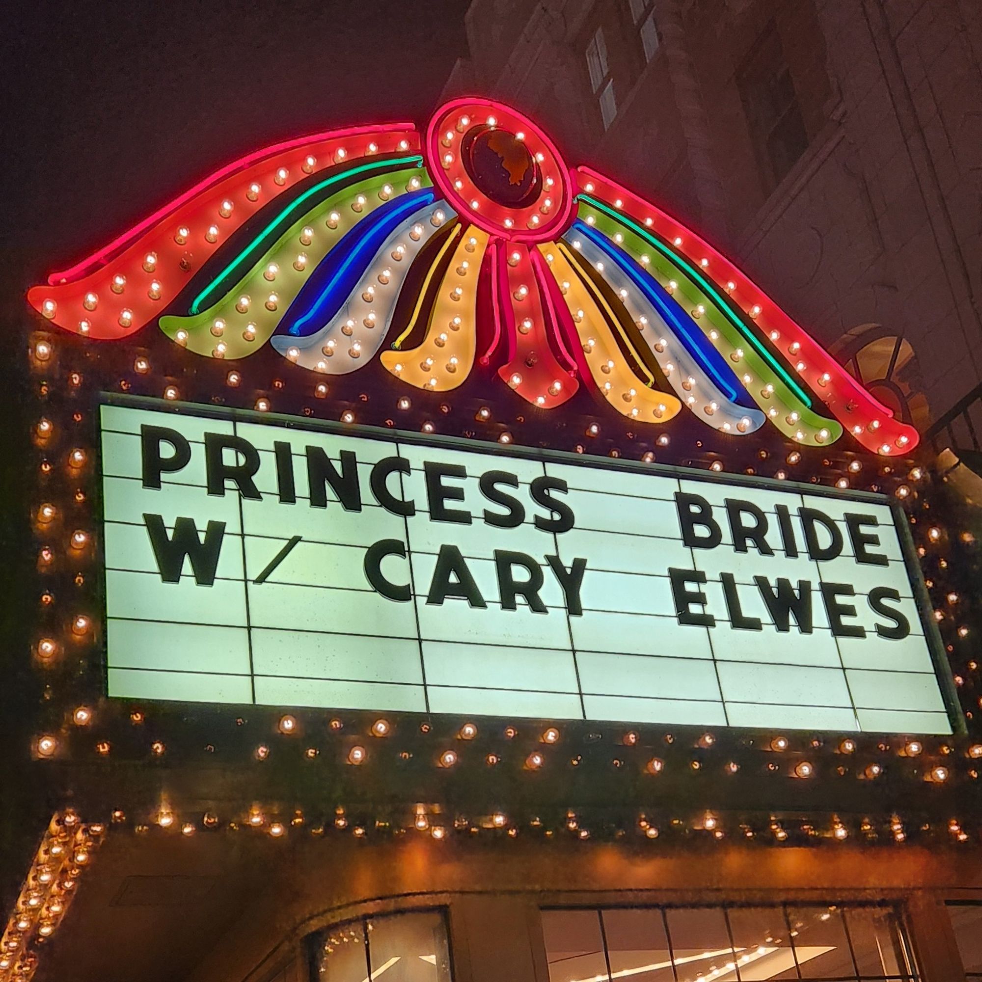 Princess Bride w/ Cary Elwes marquee at Genesee Theatre in Waukegan, IL