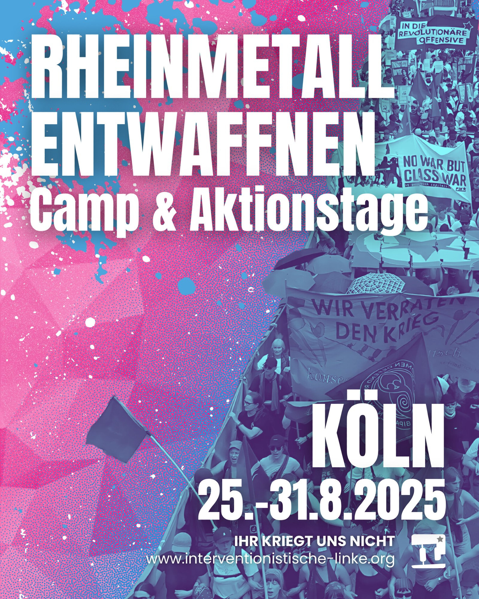 Rheinmetall Entwaffnen. 
Camp und Aktionstage Köln.