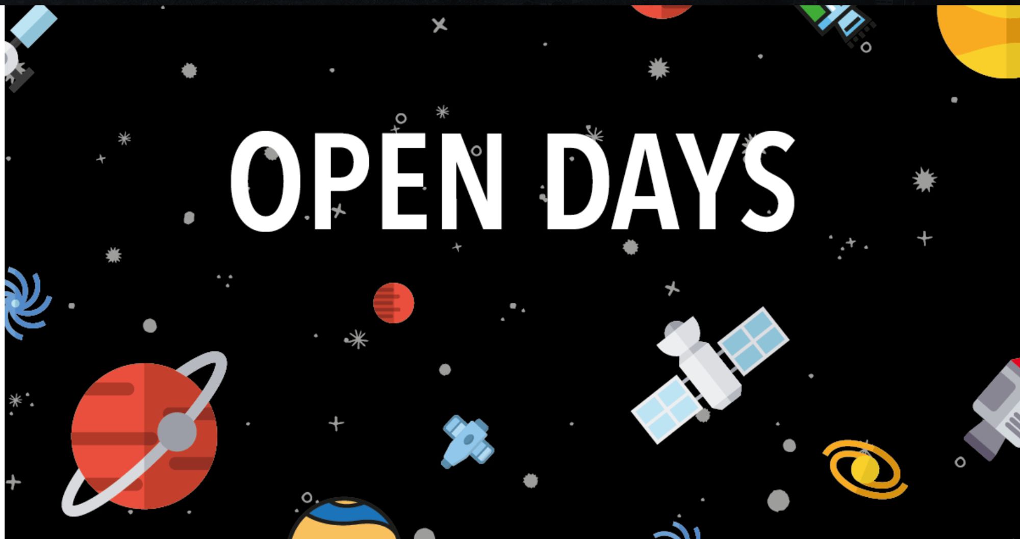 A black background with illustrations of planets, satellites and other objects, Plus the words OPEN DAYS in bold letters.