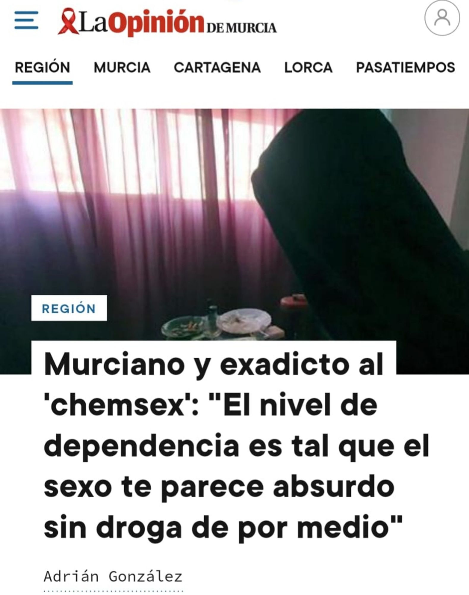 Murciano y exadicto al chemsex. Titular de la Opinión de Murcia.