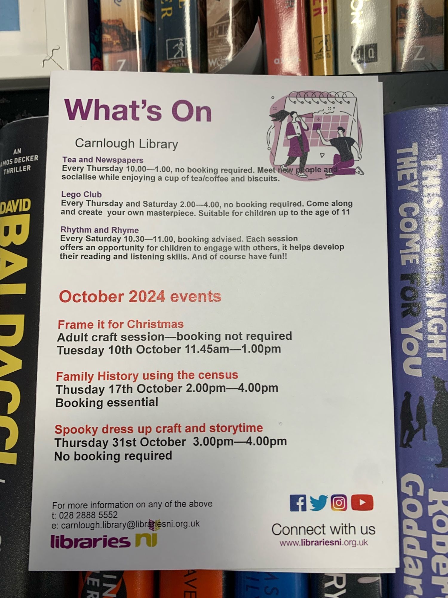 A photograph of a leaflets detailing what’s on in Carnlough library including - tea and newspapers every Thursday from 10am - 1pm, Lego club every Thursday and Saturday from 2pm to 4pm, Rhythm and rhyme every Saturday from 10:30 to 11:00am. Also listing events in October - frame it for Christmas craft event Tuesday 10th Oct 11:45 to 1pm, family history using the census Thursday 17th Oct 2 - 4pm and spooky dress up and story time Thursday 31st Oct 3 - 4pm.