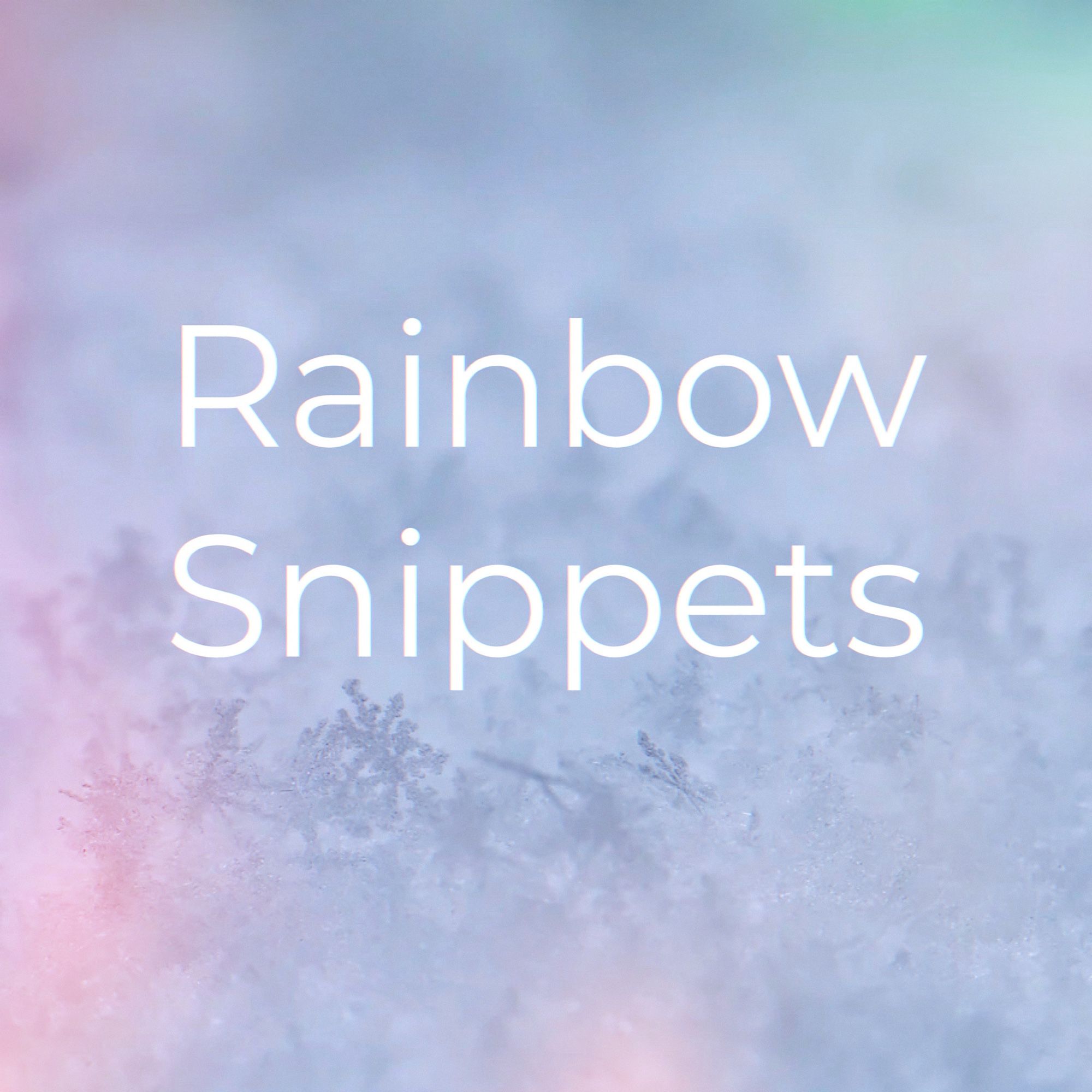 Rainbow Snippets