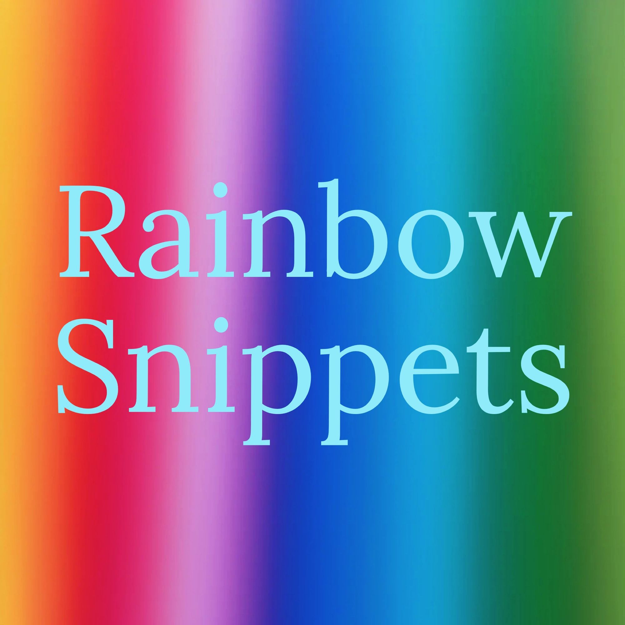 Rainbow Snippets