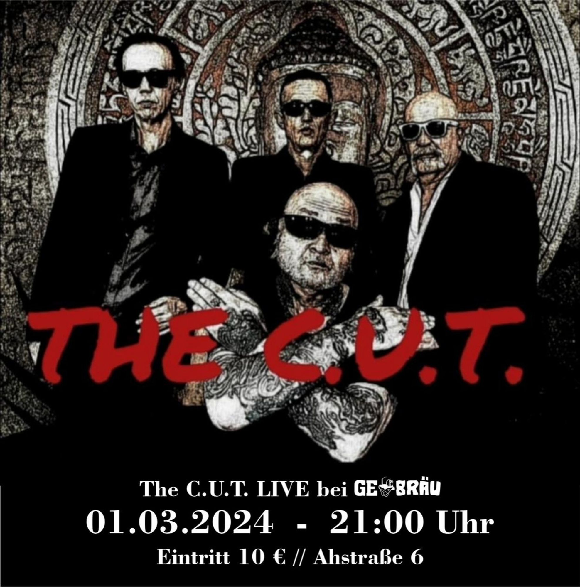 Bandplakat mit Text "The C.U.T. live bei GEbräu. 01.03.2024.um 21:00. Eintritt 10 Euro. Ahstrasse 6"