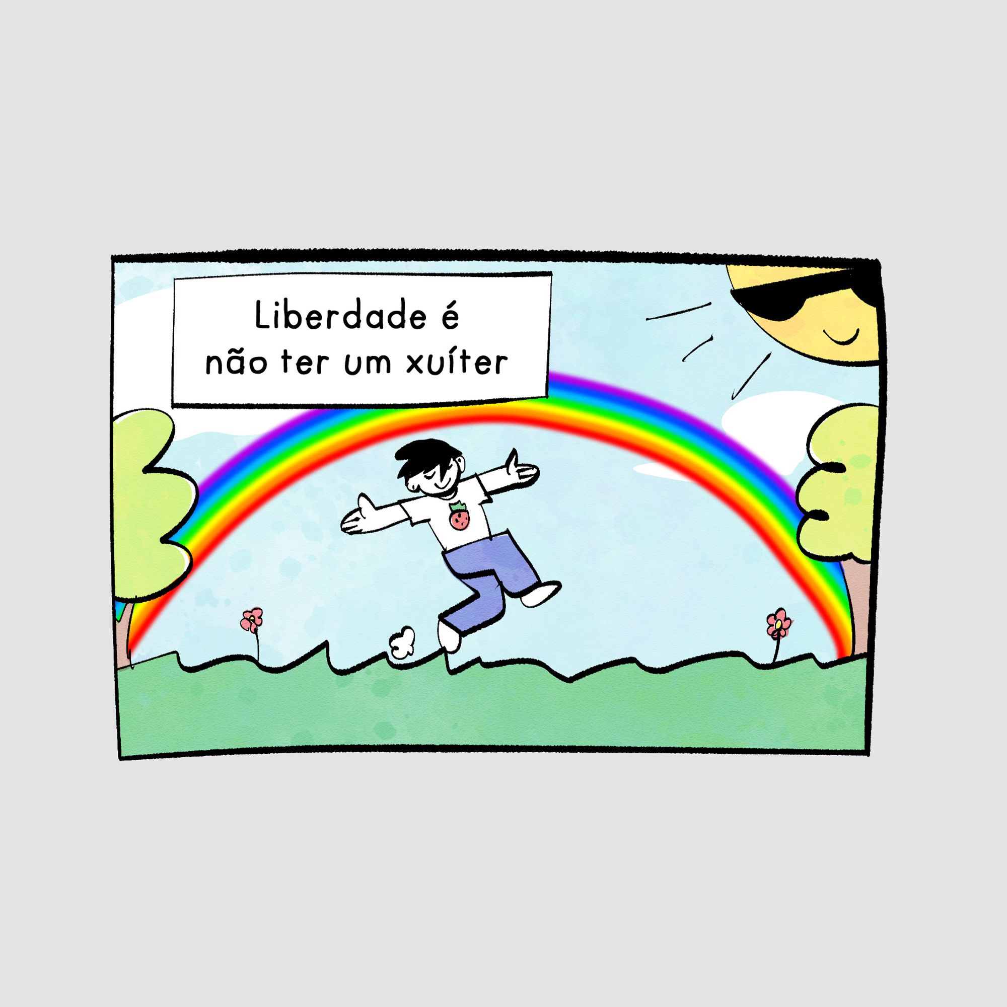 desenhos e fechando os olhos, ainda sorrindo, e com uma das mãos abanando. Pensa: “Não sei, e não quero saber!”. De trás de si, surge um brilho amarelo, assim como pequenos corações e flores que flutuam ao seu redor.
No quadro seguinte, o estilo do quadro muda levemente, para algo mais colorido. Hyamara está caminhando em uma área verde, com grama, flores vermelhas e árvores nos cantos do quadro. O céu azul possui um grande e amarelo sol no canto superior direito, que sorri e está usando um óculos de sol. Hyamara está saltitando, feliz, de olhos fechados, no meio dessa cena. Atrás de Hyamara há um arco-íris. Em um balão de narração quadrado, aparecem as palavras: “Liberdade é não ter um xuíter”, se referindo à rede social Twitter, ou X.