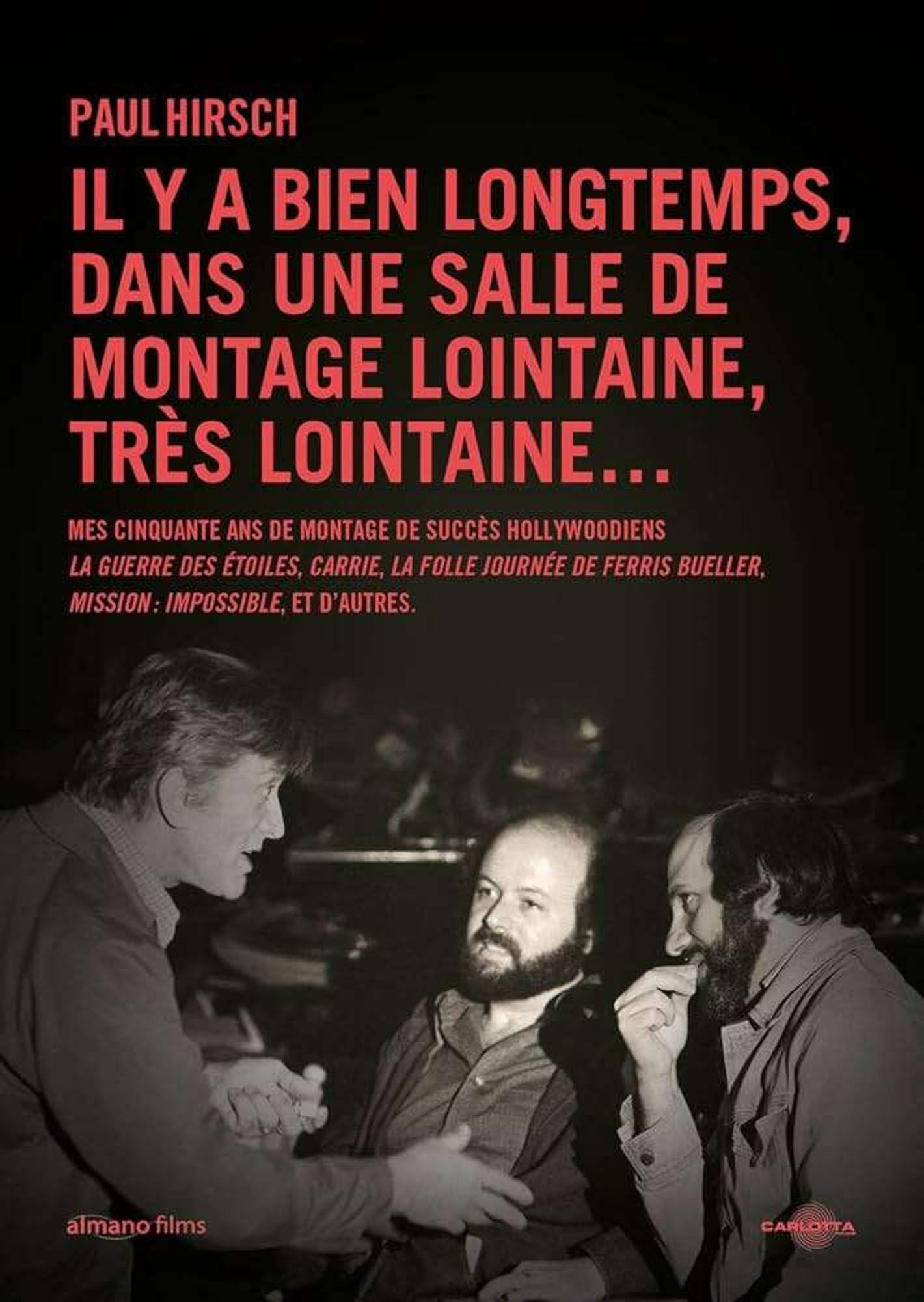 Il y a bien longtemps, dans une salle de montage lointaine, très lointaine ..., autobiographie du monteur Paul Hirsh