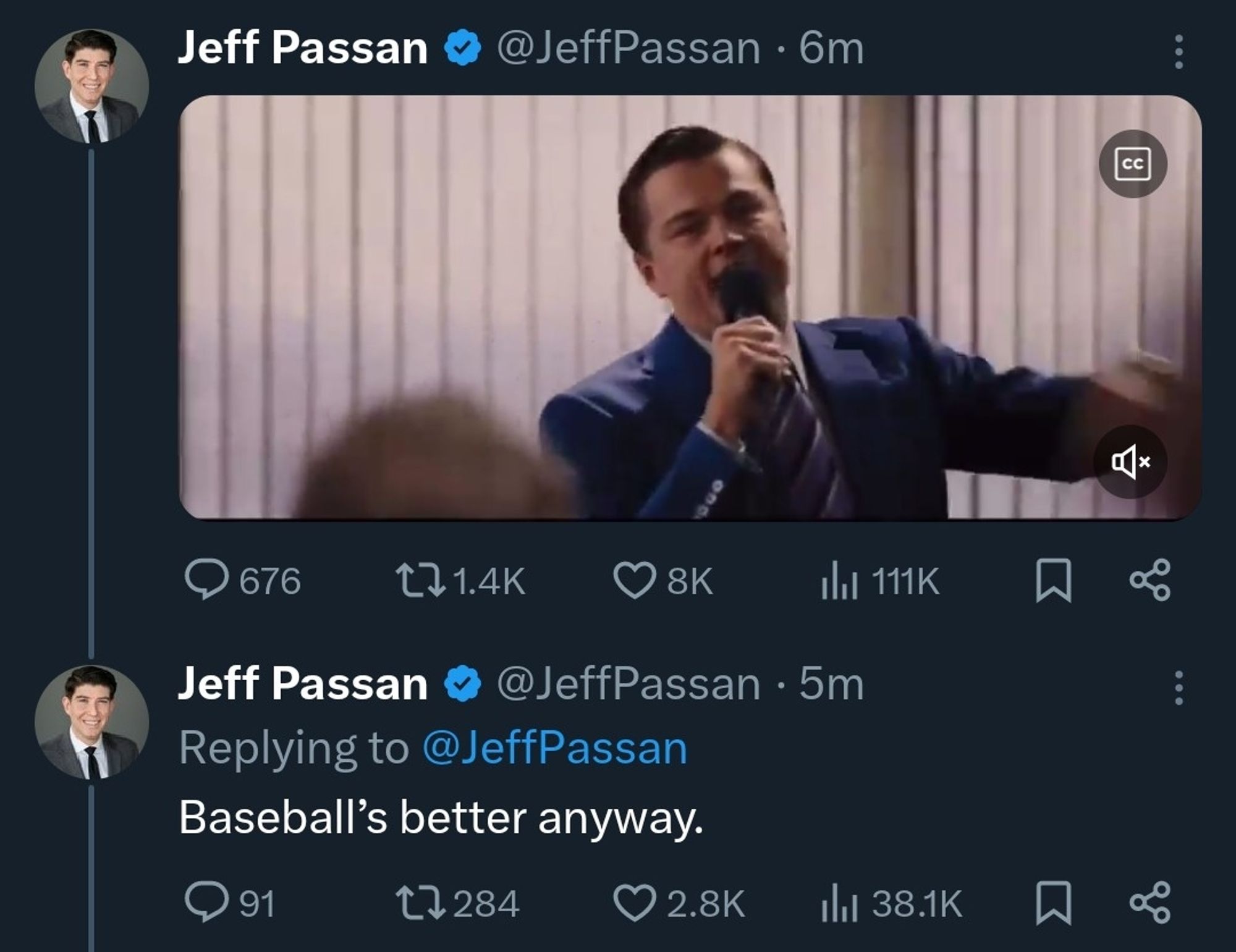 Jeff Passan tweeting a scene from the Wolf of Wall Street in which the character announces he's not going anywhere, followed by another tweet in which Passan says "Baseball's better anyway."