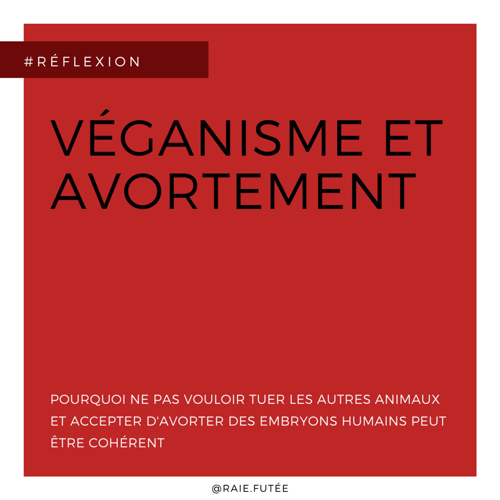 Véganisme et avortement - Pourquoi ne pas vouloir tuer les autres animaux et accepter d'avorter des embryons humains peut être cohérent. Temps de lecture : 7 slides