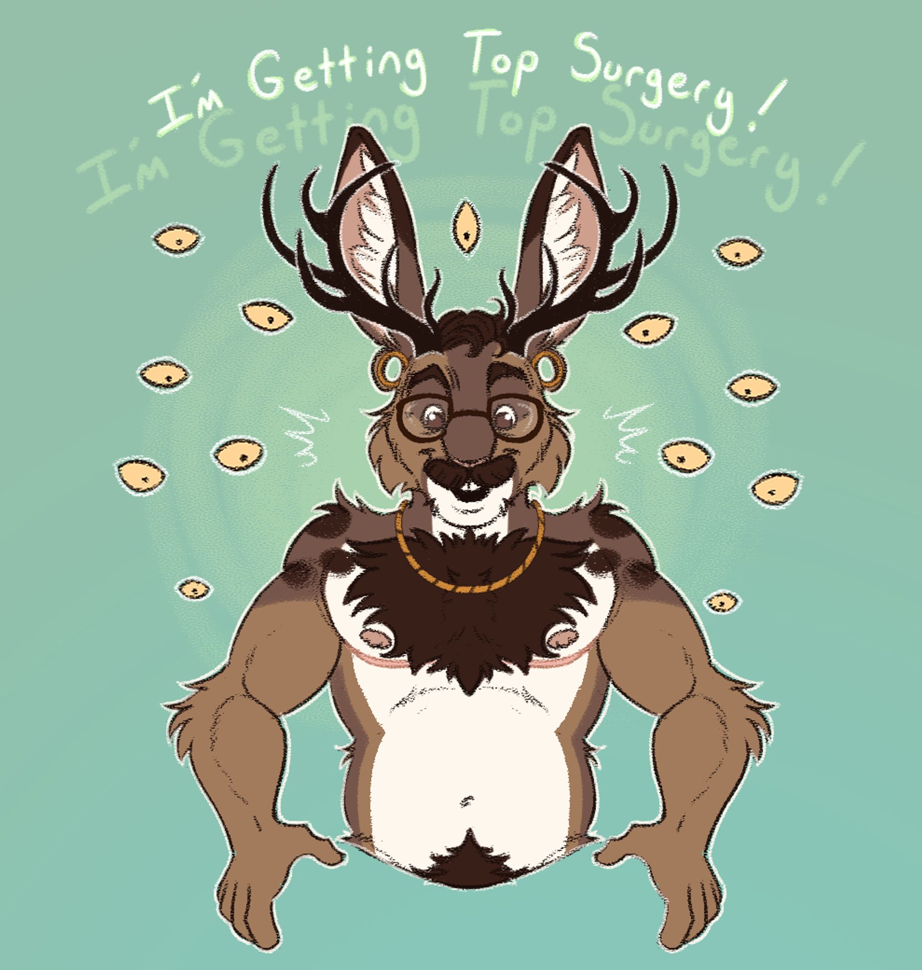 A bespectacled jackalope surrounded by floating eyes smiles down at the scars on his chest. The text reads, "I’m Getting Top Surgery!"