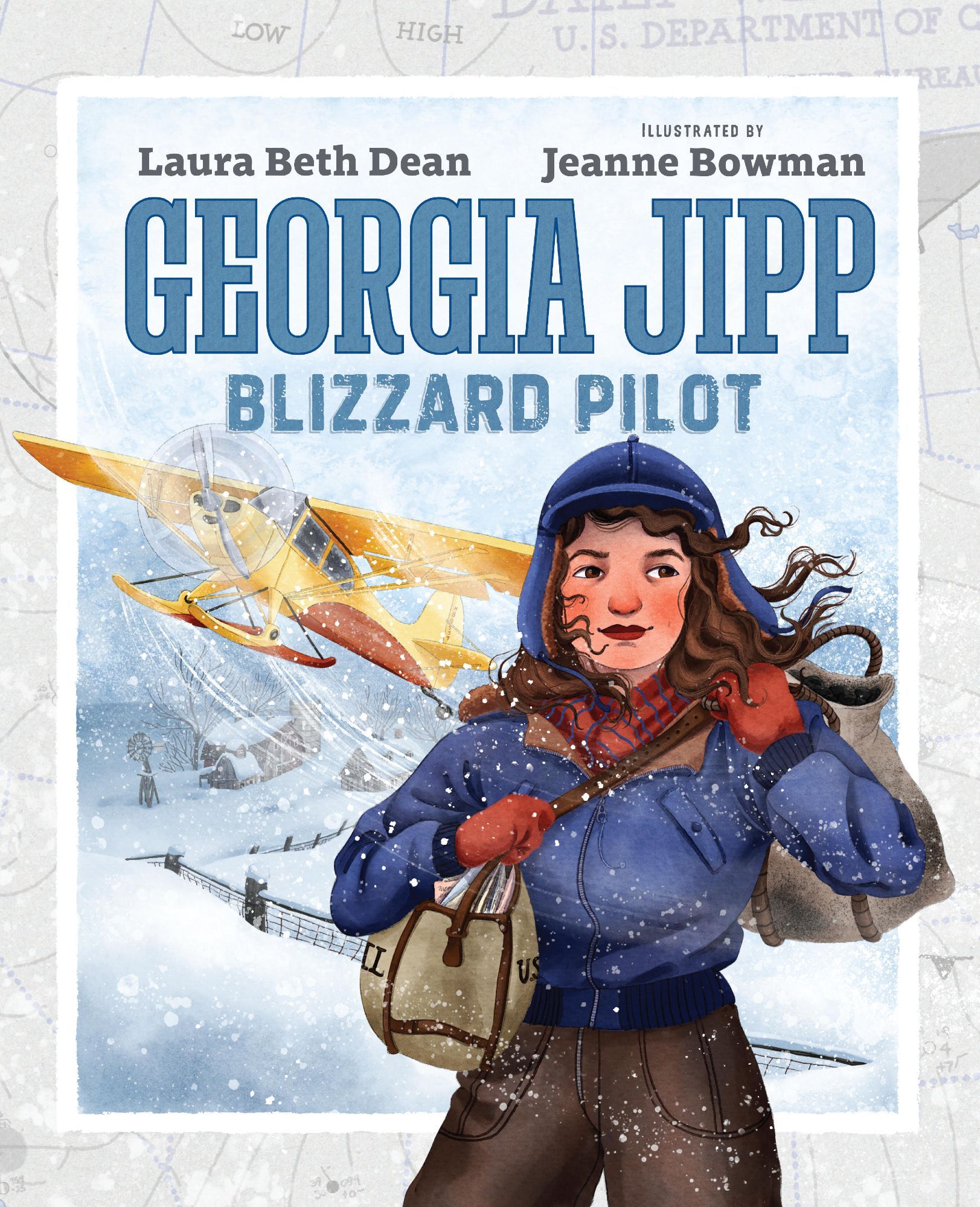 Book Cover for Georgia Jipp: Blizzard Pilot written by Laura Beth Dean and Illustrated by Jeanne Bowman. It features a young brunette woman in a snowstorm. Behind her a yellow Aeronca Champ plane takes off from a farm buried in snow. She carries a heavy bag of mail on one shoulder and a heavy sack of coal over the other.