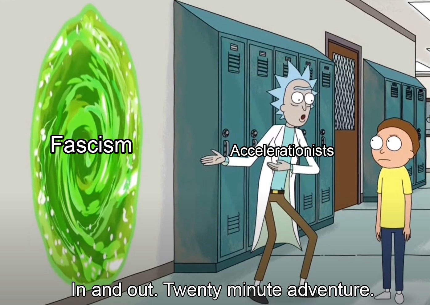 Fascism - “In and out, twenty minute adventure”