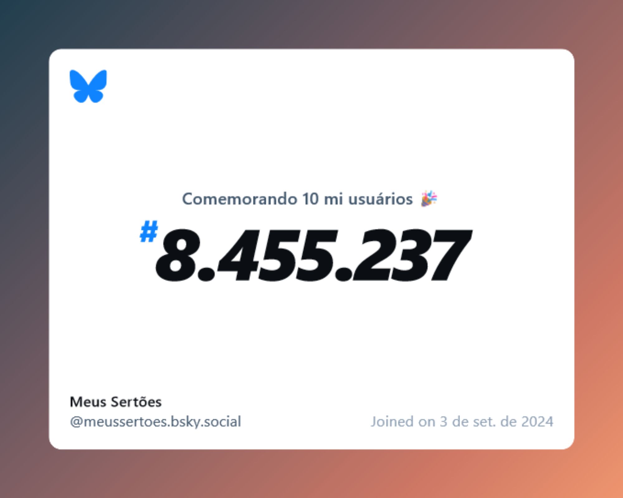 Um certificado virtual com o texto "Comemorando 10 milhões de usuários no Bluesky, #8.455.237, Meus Sertões ‪@meussertoes.bsky.social‬, ingressou em 3 de set. de 2024"