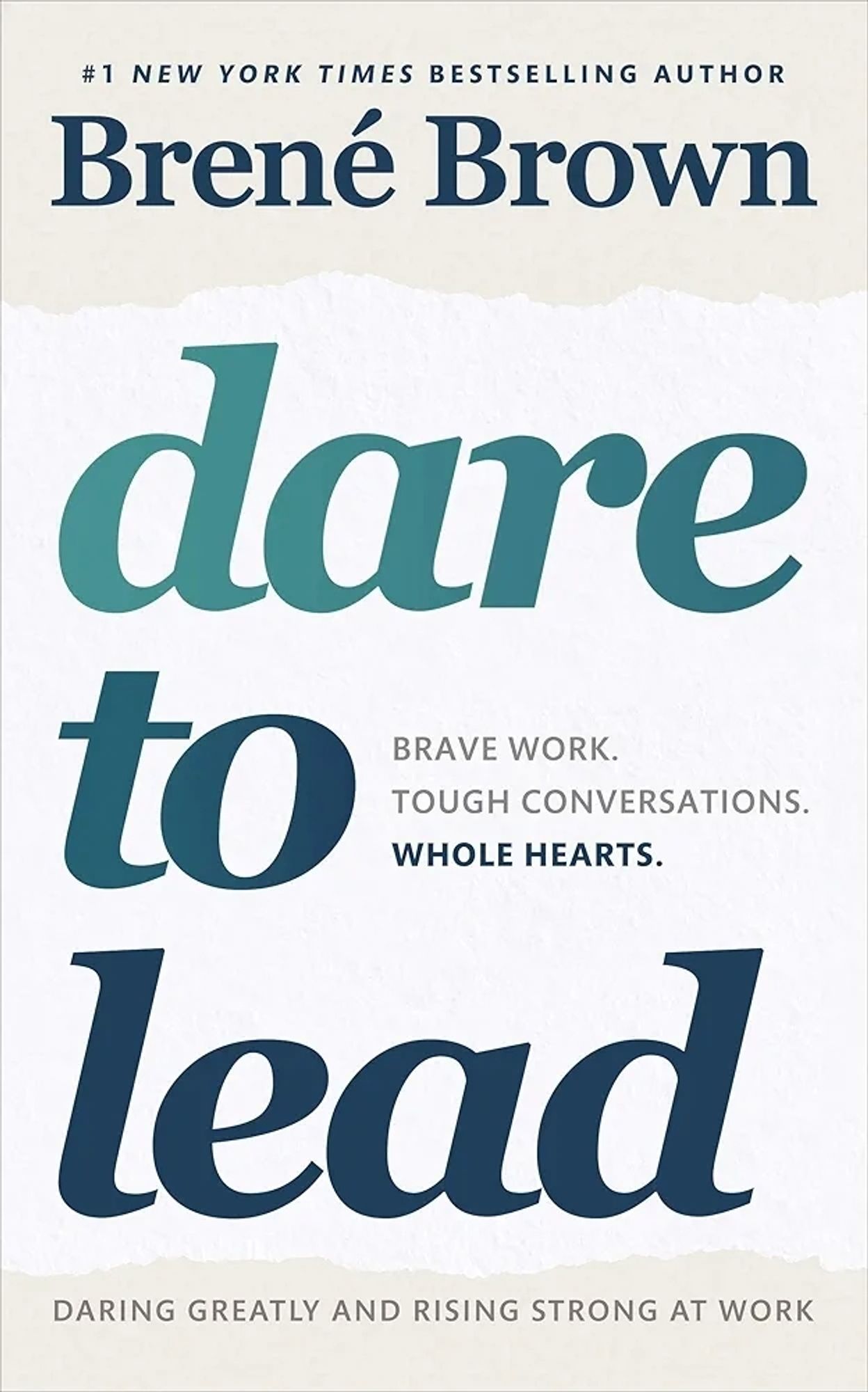 Book cover of Brene Brown's 'Dare to Lead' with the words 'Brave work. Tough Conversations. Whole Hearts.'