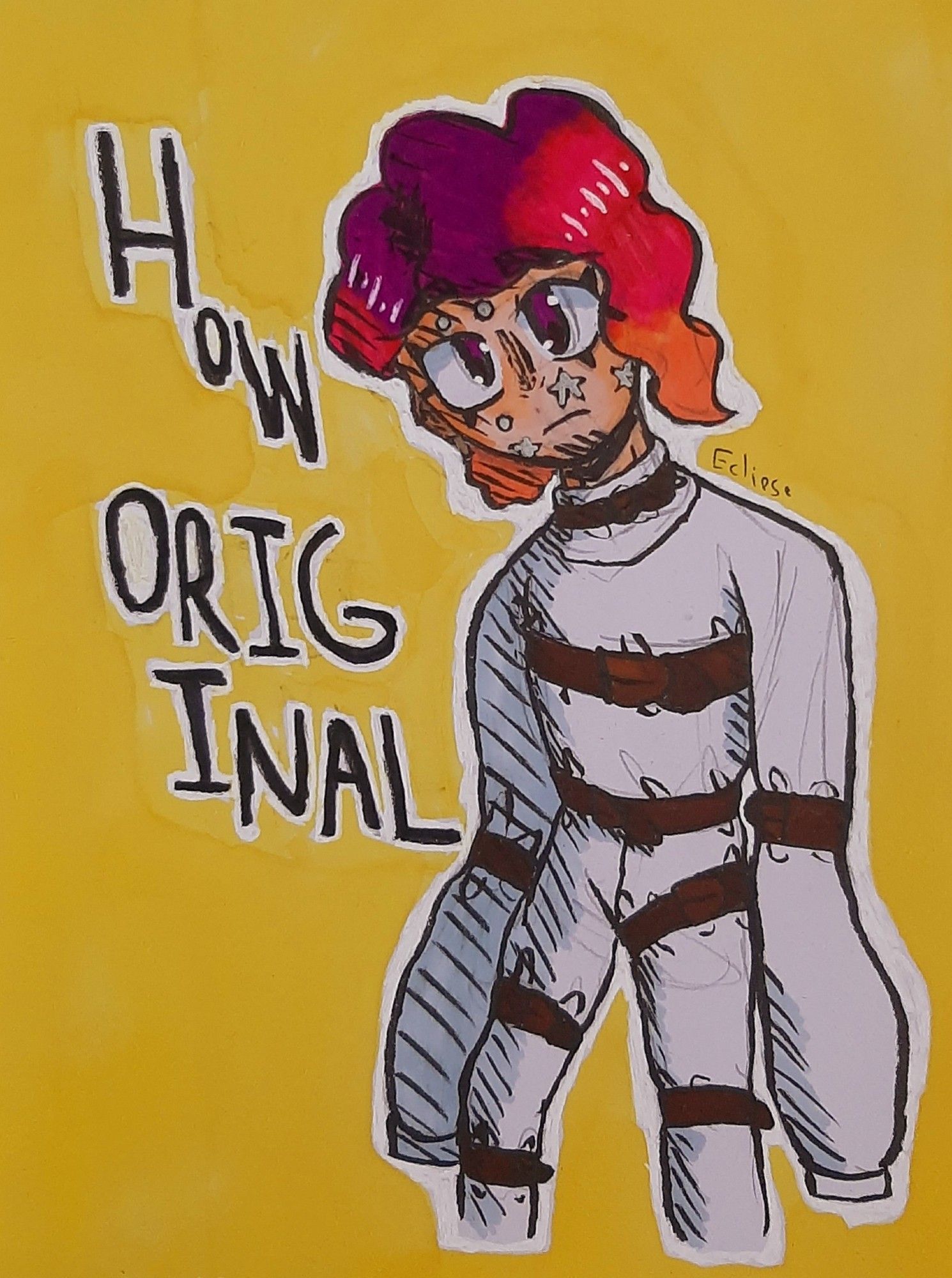 Drawing of my persona with silver stickers on my face, while wearing an inspired straight jacket. With the quote on the left saying 'How Original' in a clunky placed position, while I stare blankly with an yellow background