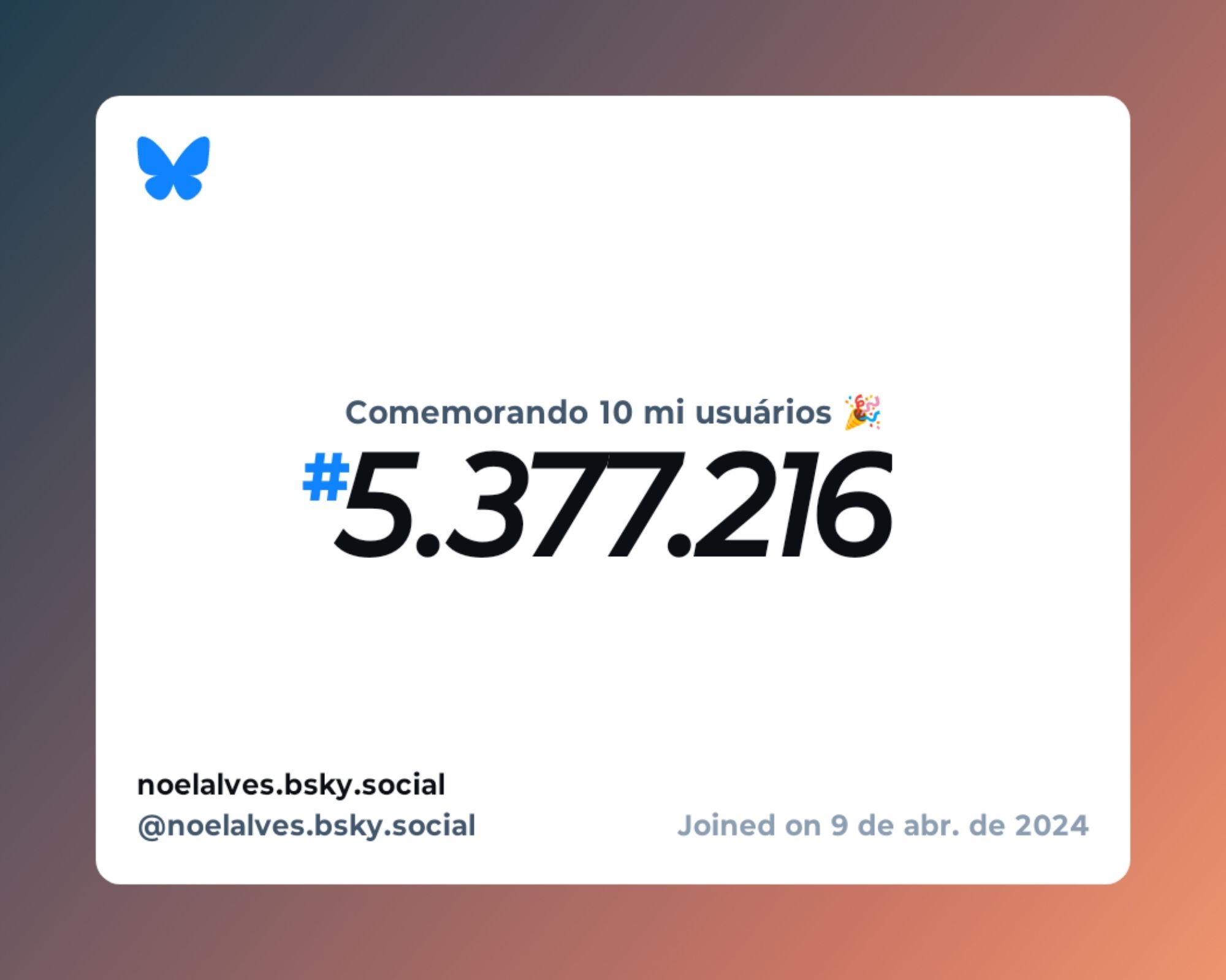 Um certificado virtual com o texto "Comemorando 10 milhões de usuários no Bluesky, #5.377.216, noelalves.bsky.social ‪@noelalves.bsky.social‬, ingressou em 9 de abr. de 2024"